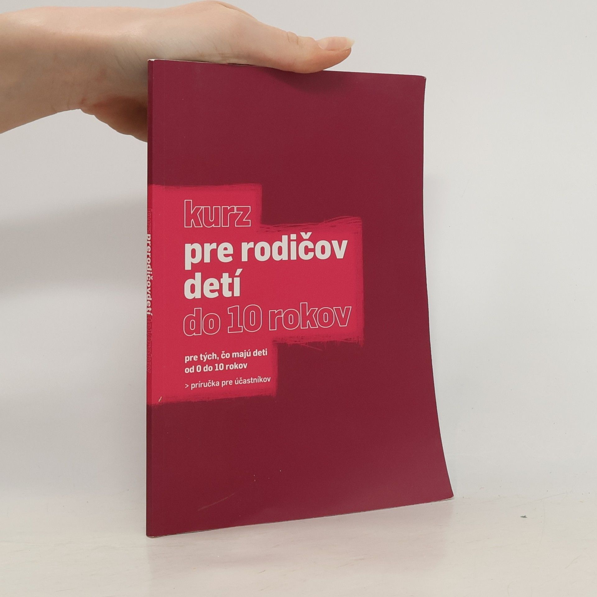 Kolektív autorov Kurz pre rodičov detí do 10 rokov