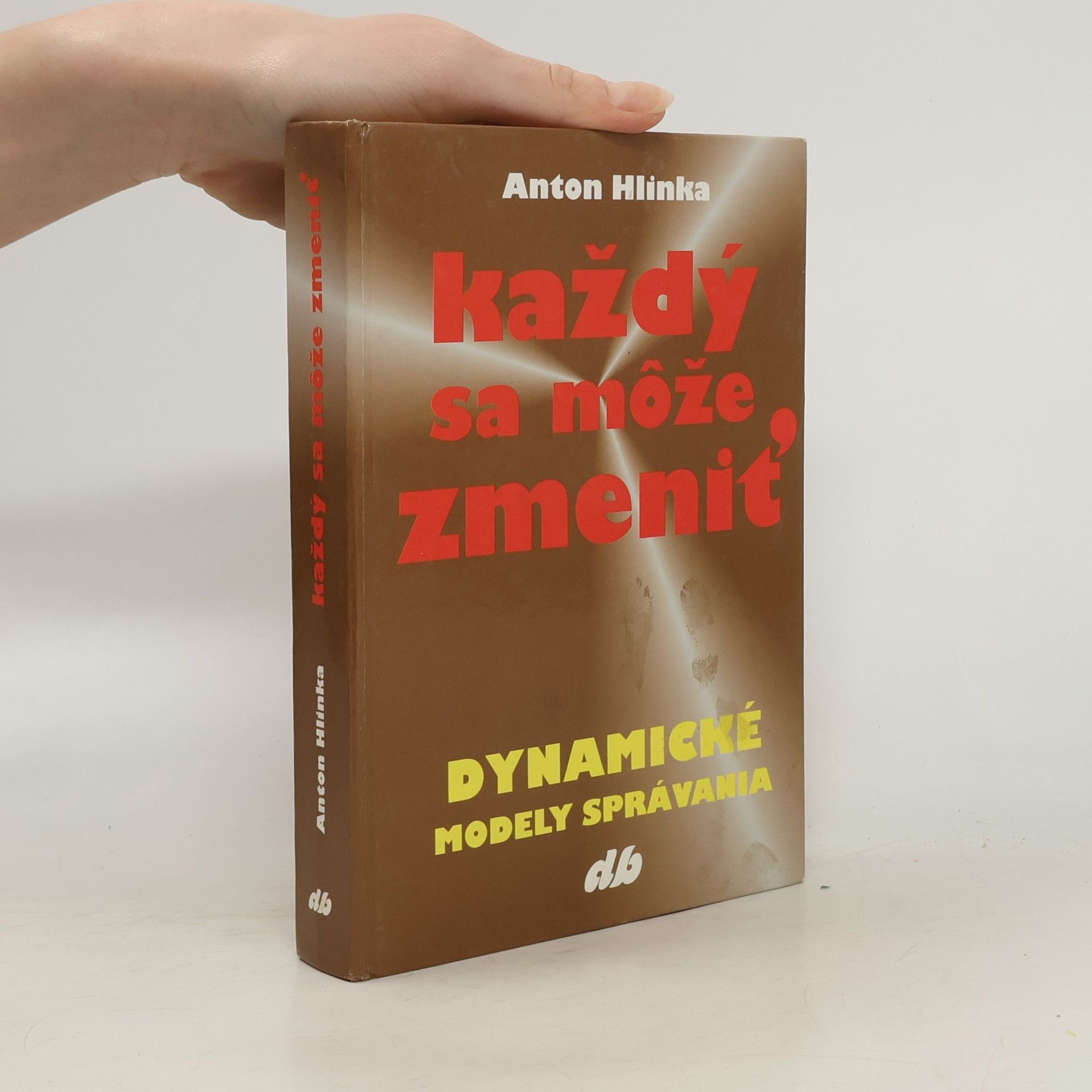 Anton Hlinka Každý sa môže zmeniť - Dynamické modely správania
