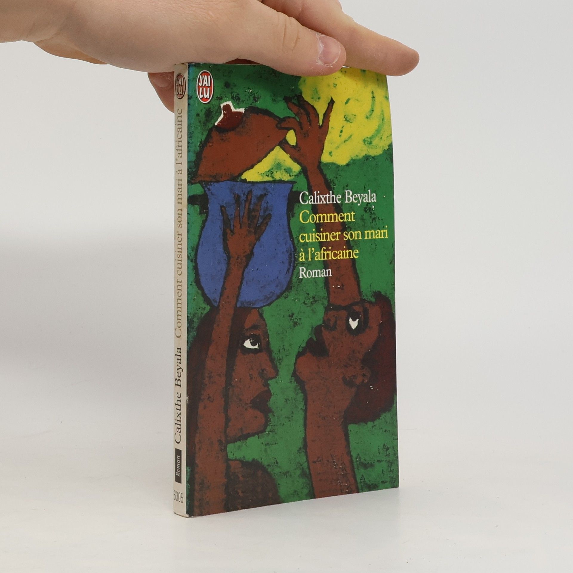 Calixthe Beyala Comment cuisiner son mari à l'africaine