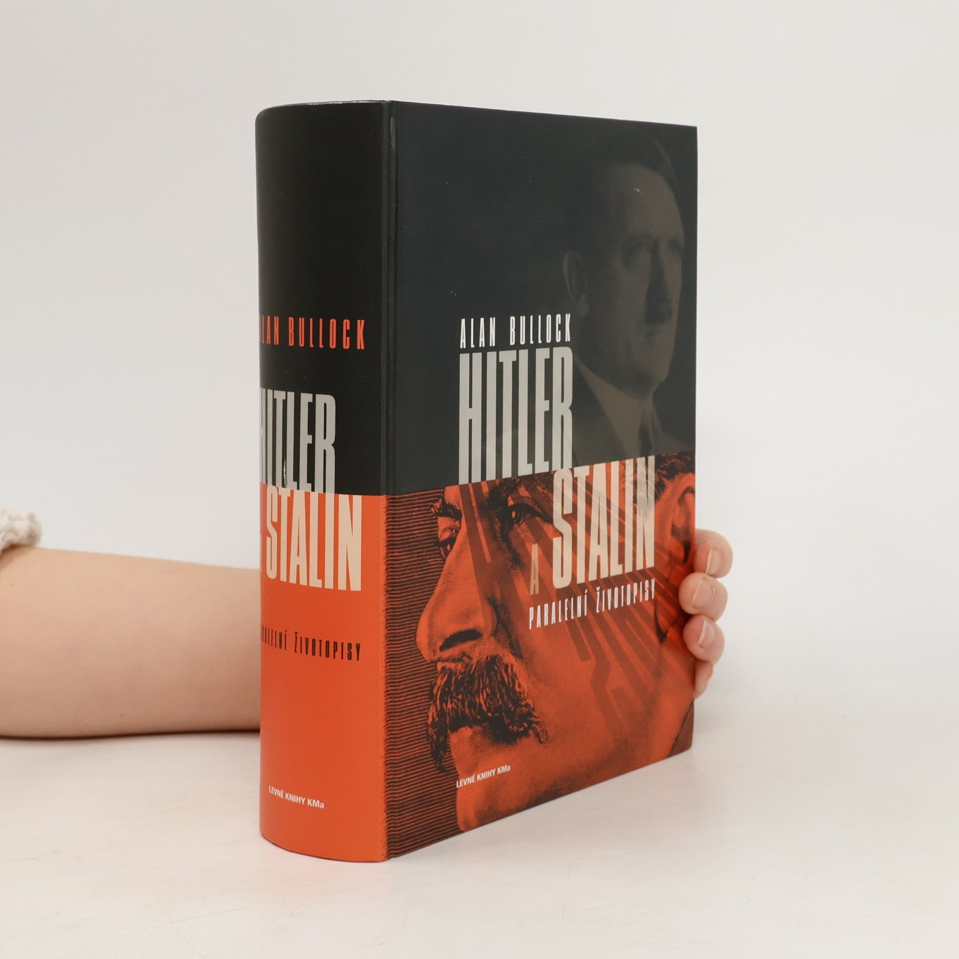 Alan Bullock Hitler a Stalin. Paralelní životopisy