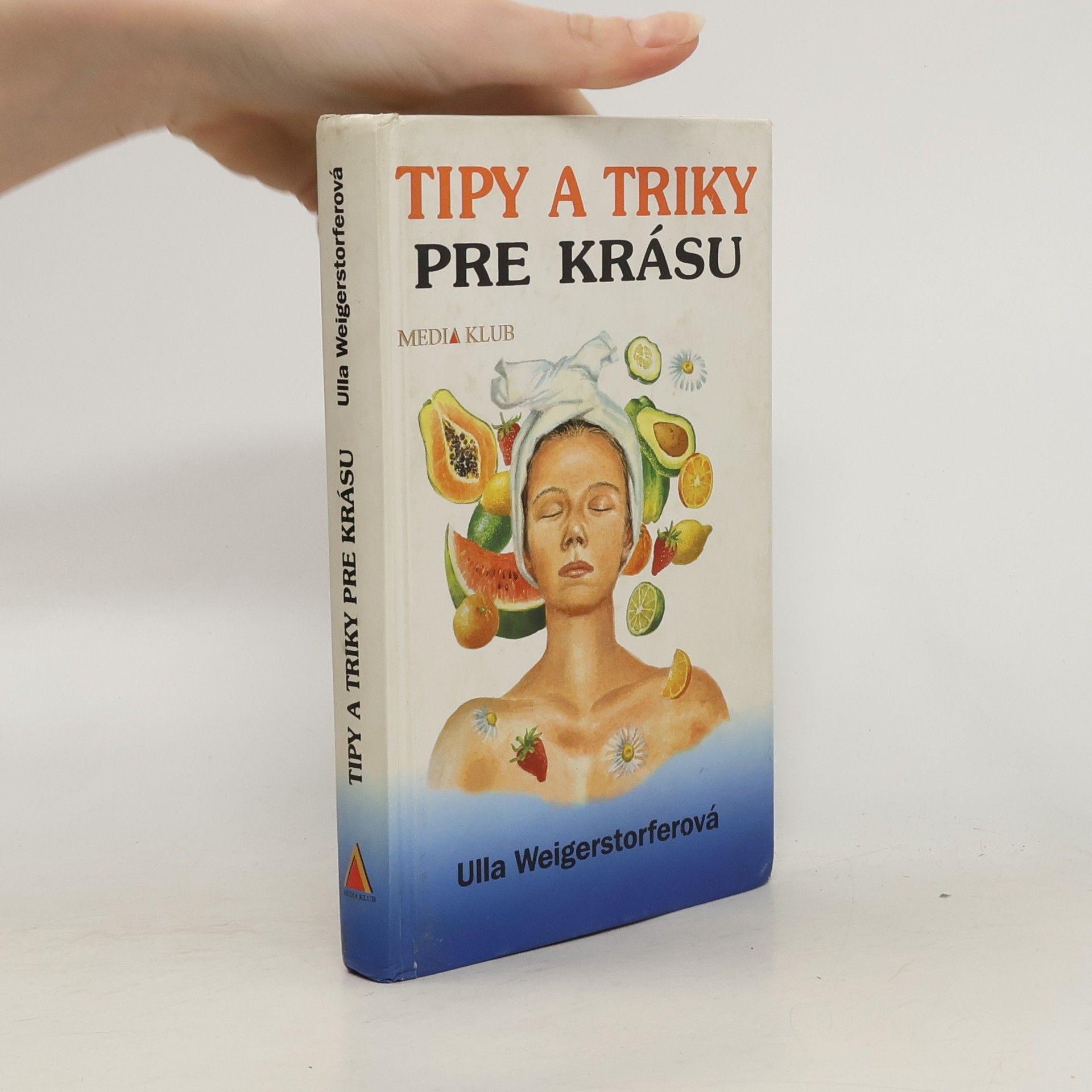 Ulla Weigerstorfer Tipy a triky pre krásu