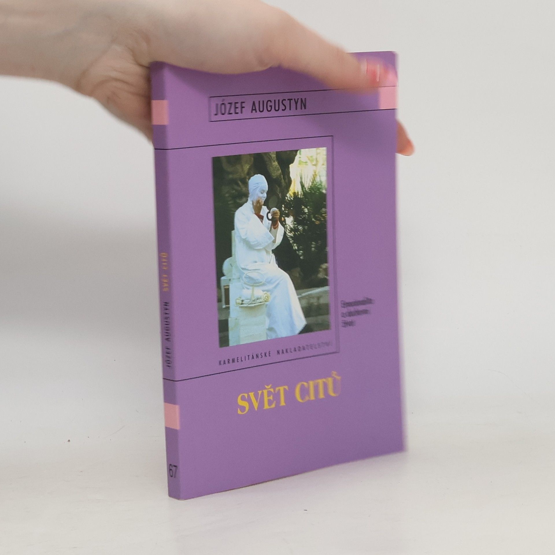 Józef Augustyn Svět citů : emocionalita a duchovní život