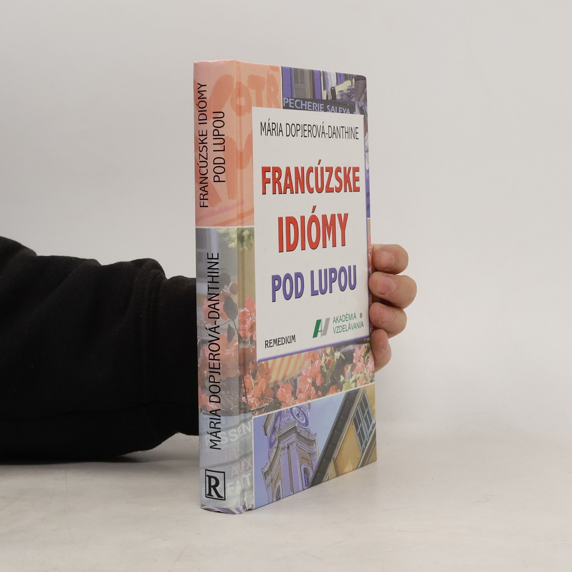 Mária Dopjerová Danthine Francúzske idiómy pod lupou