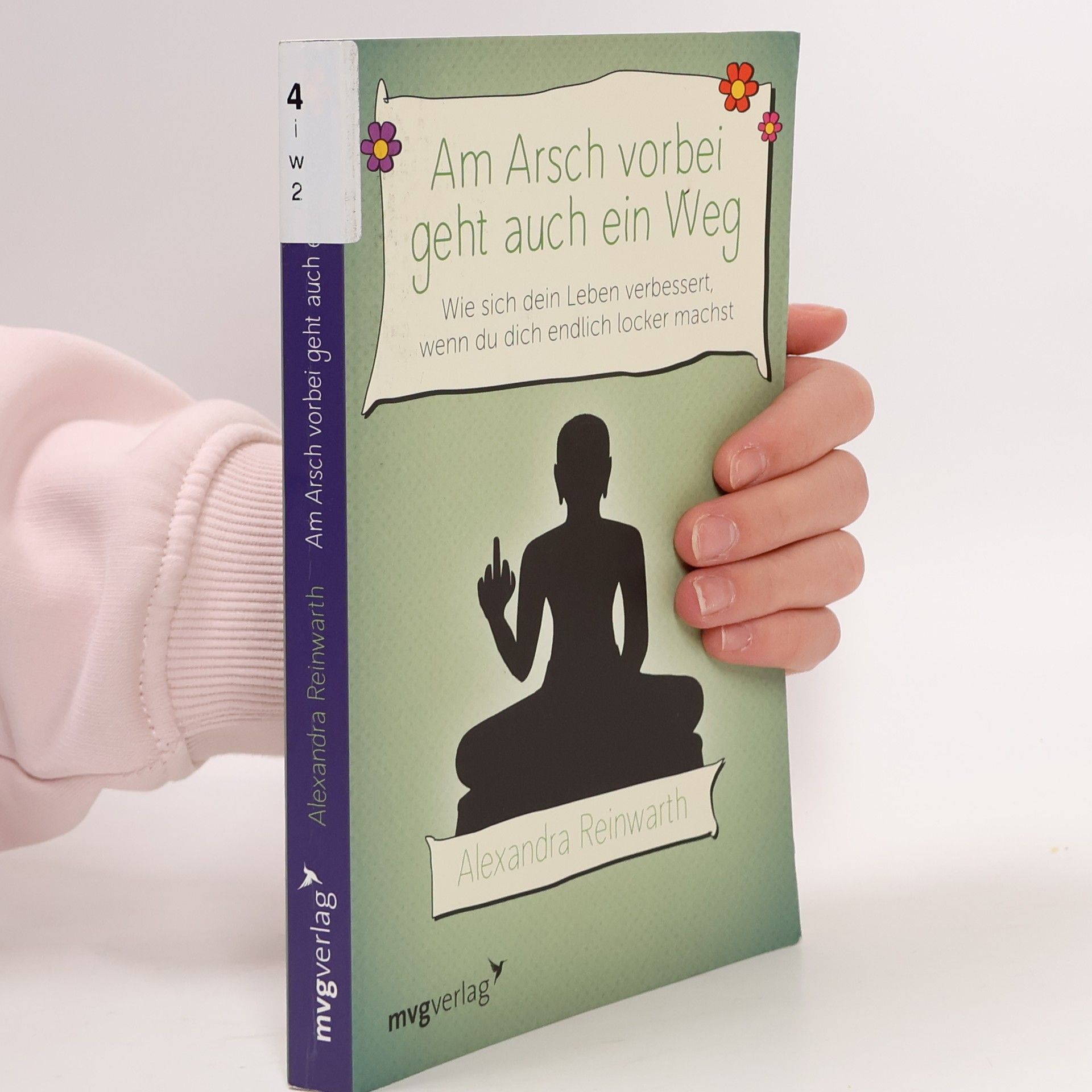 Alexandra Reinwarth Am Arsch vorbei geht auch ein Weg