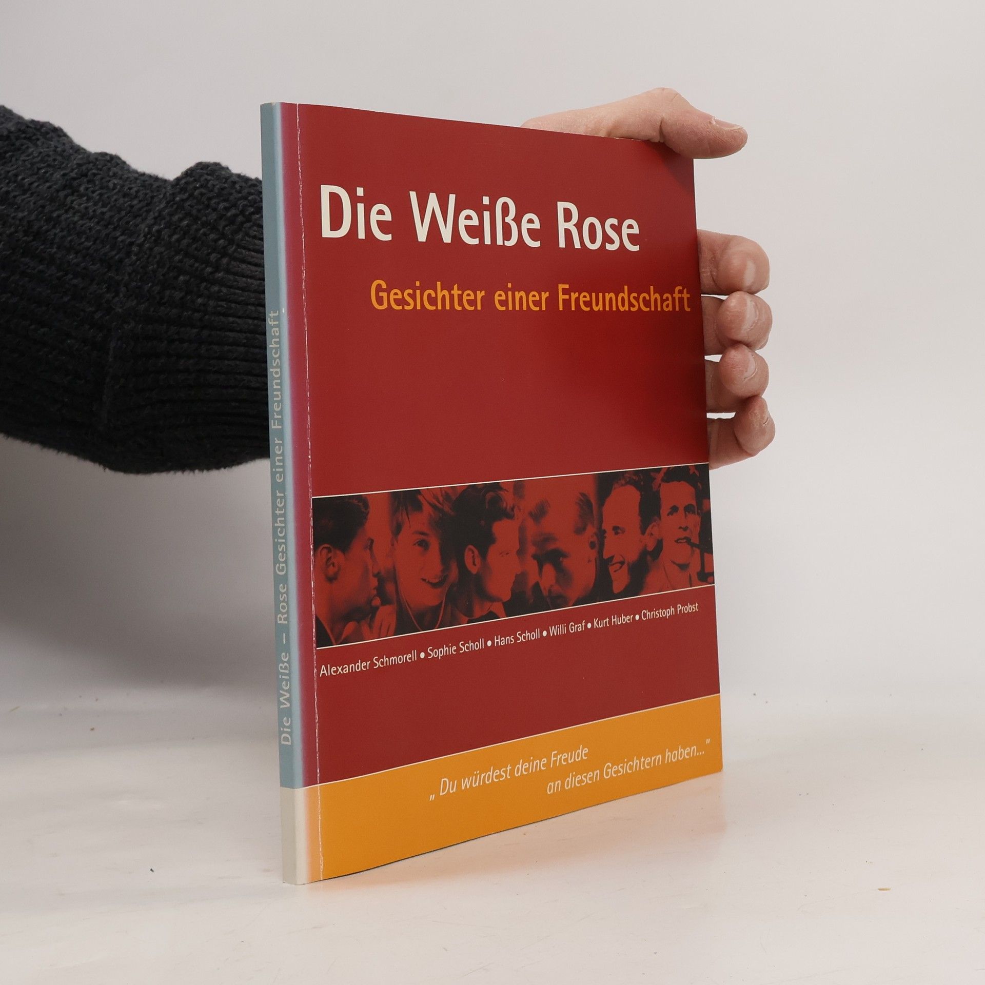 Kolektiv autorů Die Weiße Rose. Gesichter einer Freundschaft