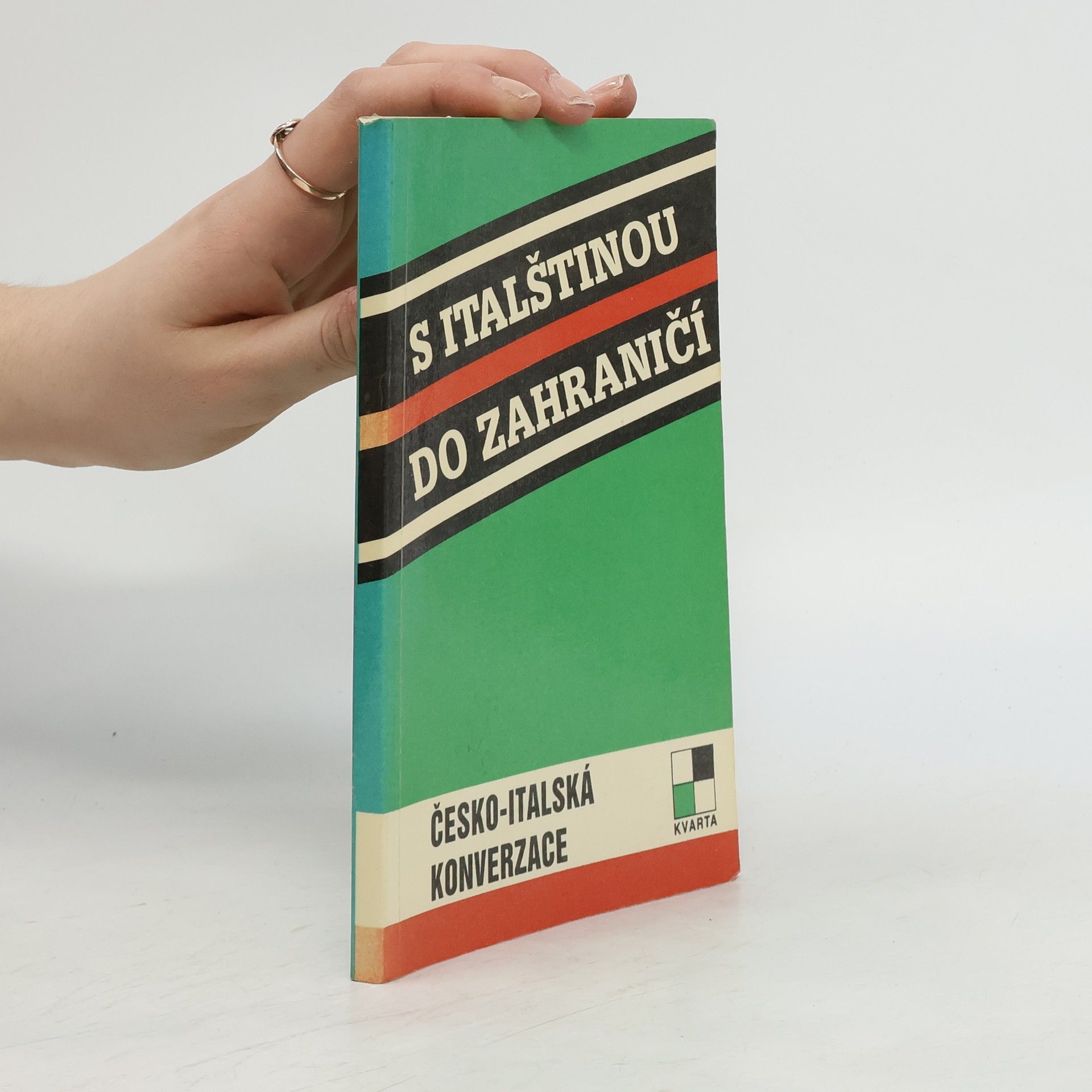 Jaroslav Kunčík S italštinou do zahraničí : Česko-italská konverzace