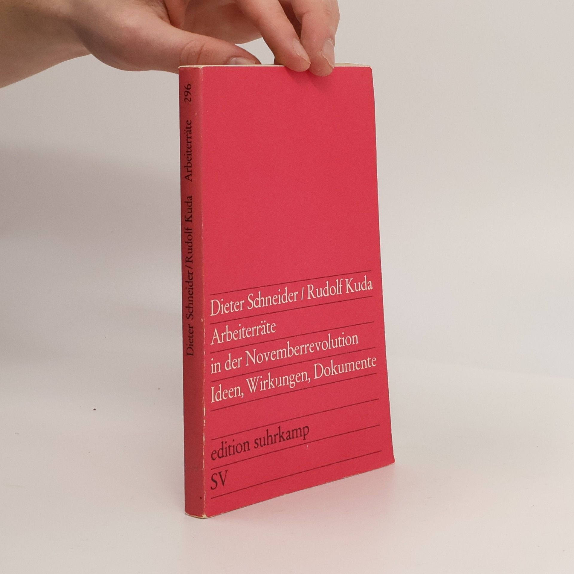 Dieter Schneider Arbeiterräte in der Novemberrevolution. Ideen, Wirkungen, Dokumente