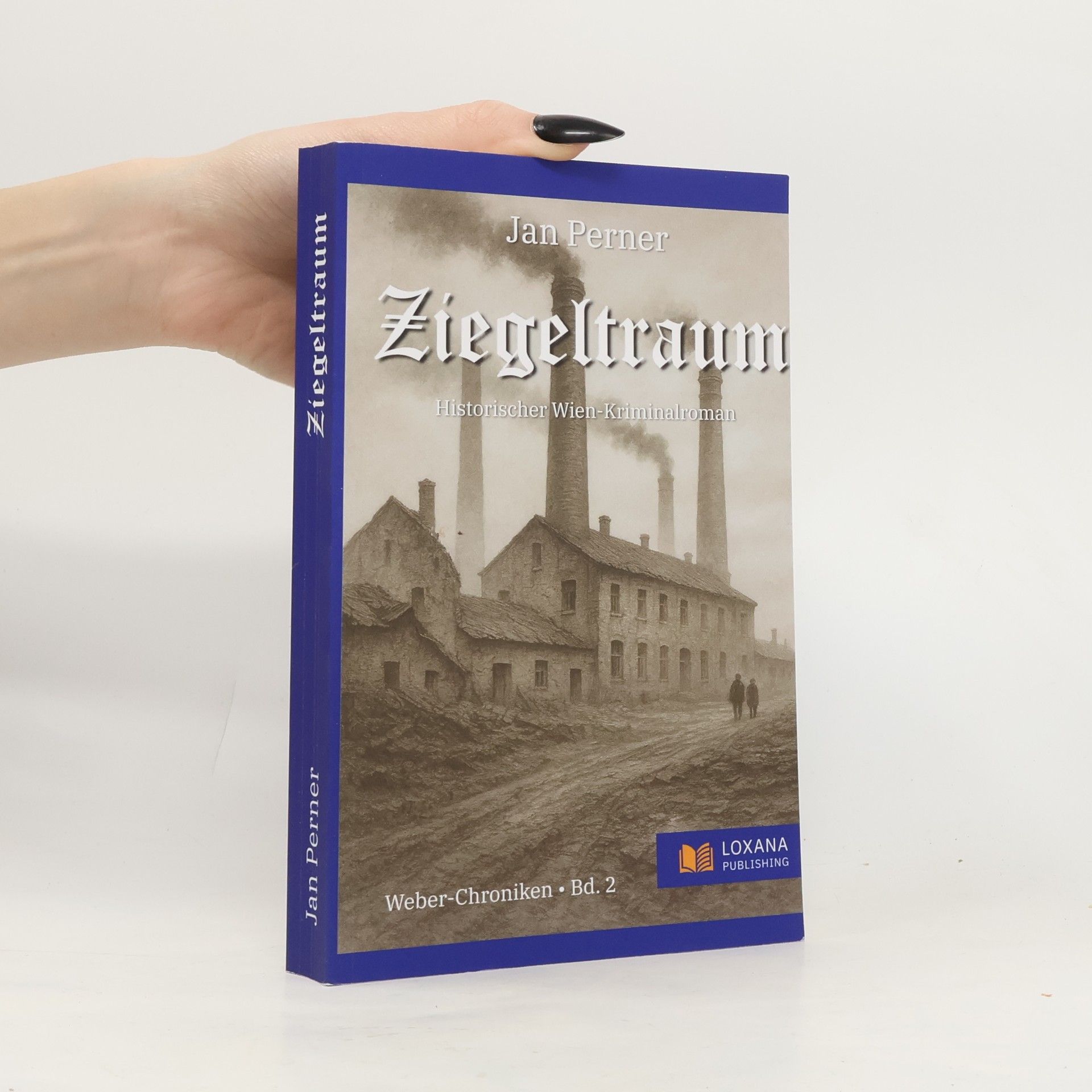 Historische Wien-Kriminalromane - 2: Ziegeltraum - Ein historischer Wien-Kriminalroman