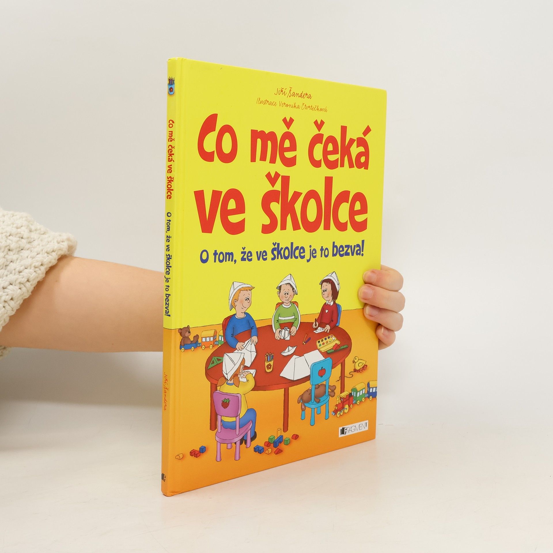 Co mě čeká ve školce. O tom, že ve školce je to bezva!