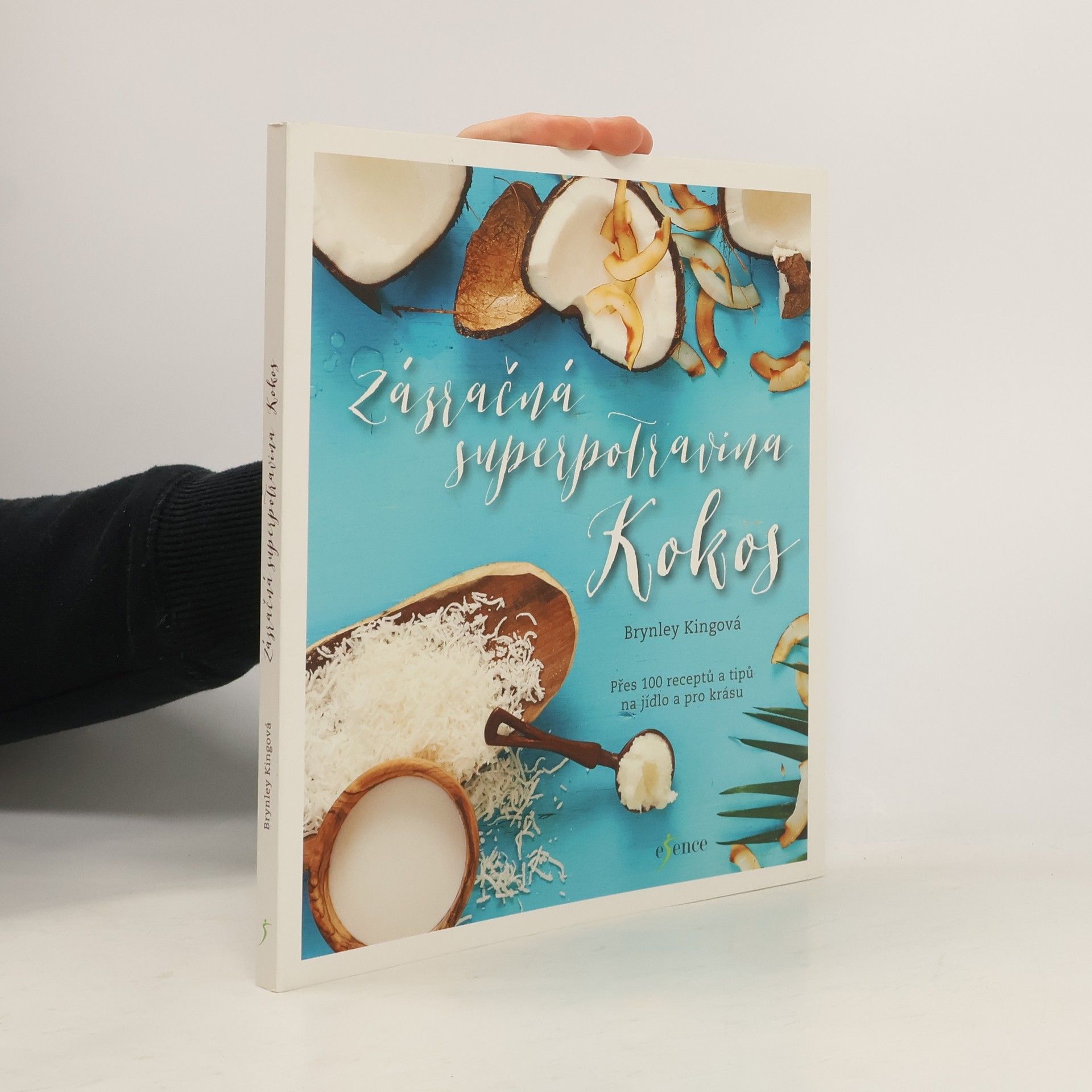 Brynley King Zázračná superpotravina kokos. Přes 100 receptů a tipů na jídlo a pro krásu