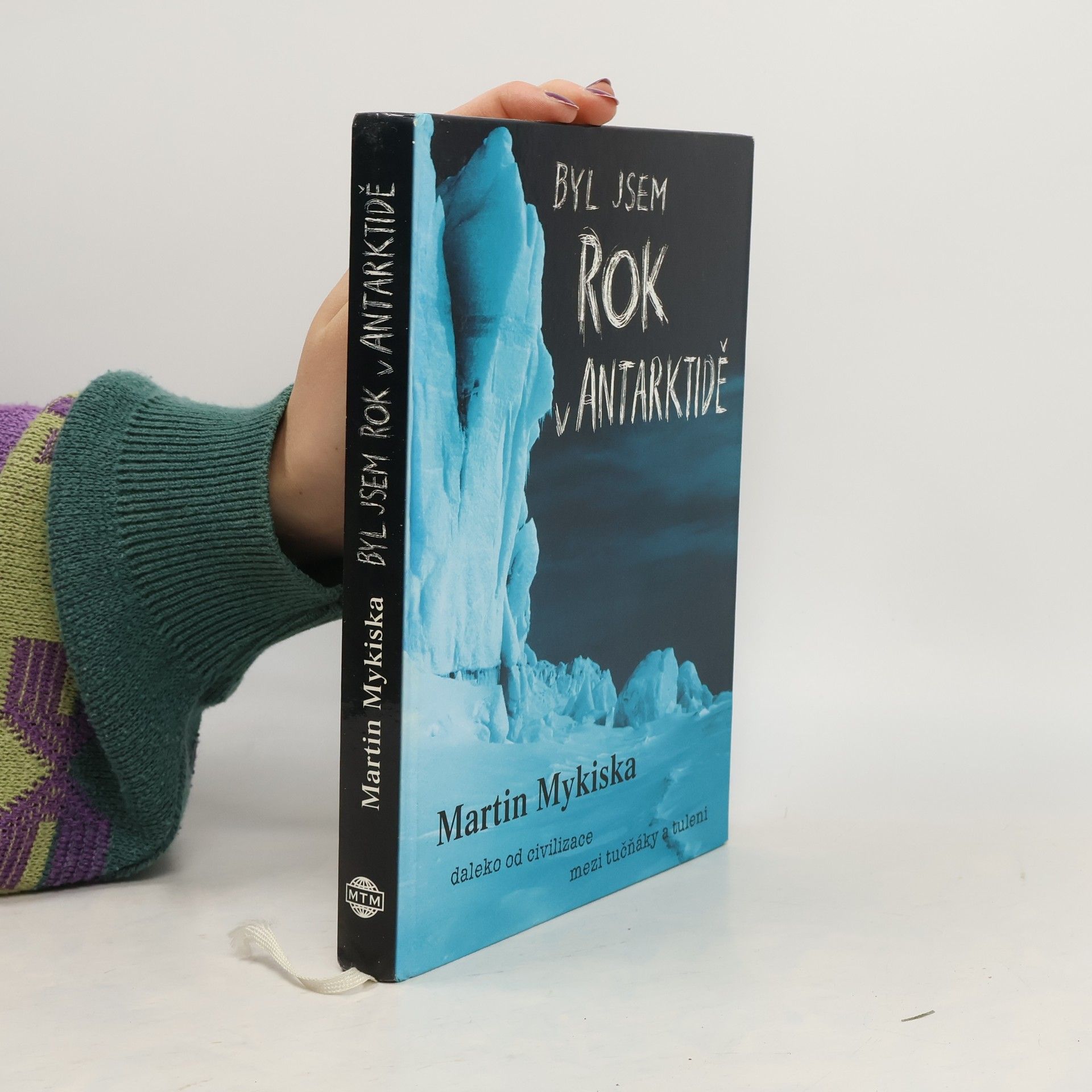 Martin Mykiska Byl jsem rok v Antarktidě