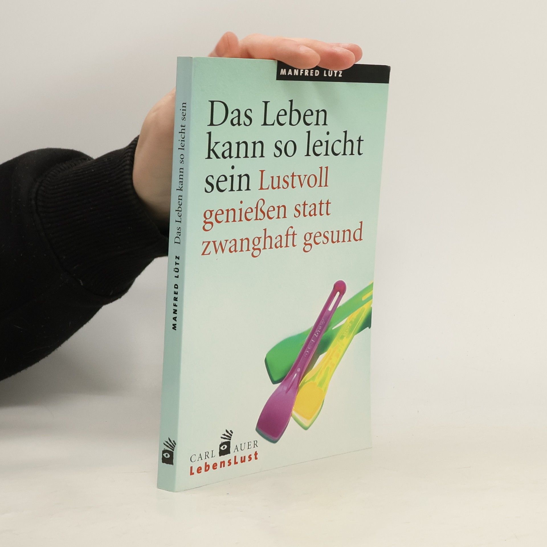 Manfred Lütz Das Leben kann so leicht sein