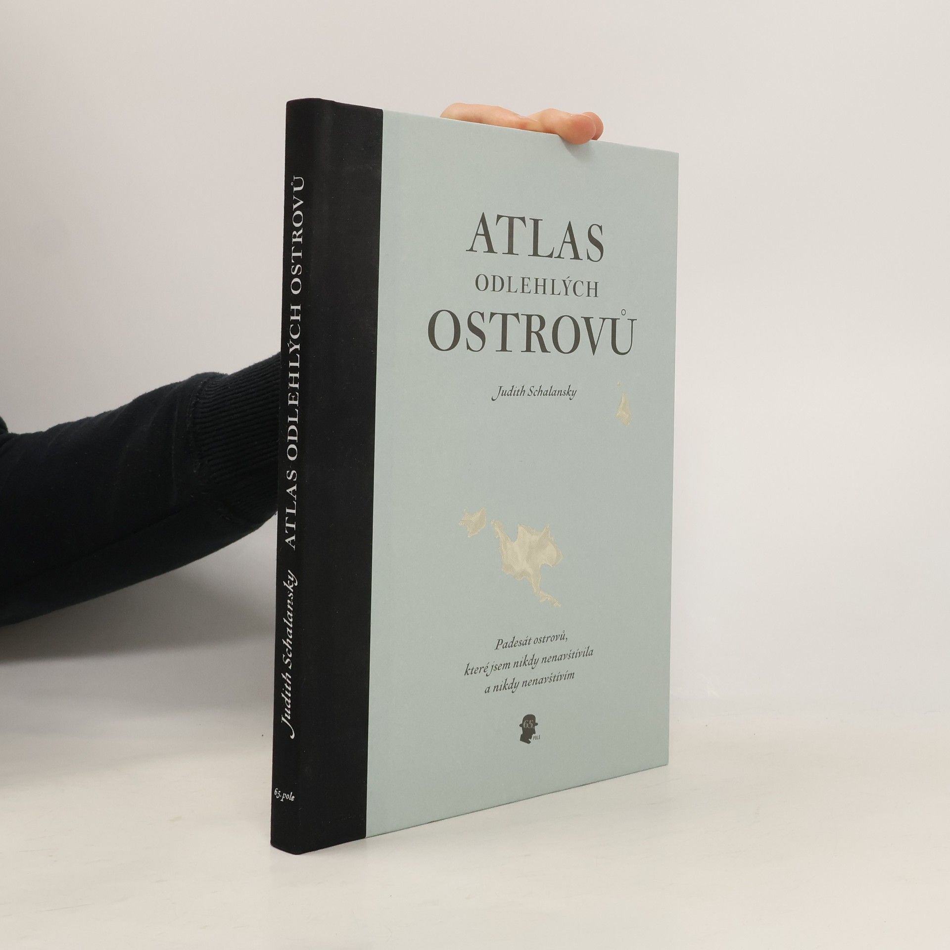 Judith Schalansky Atlas odlehlých ostrovů. Padesát ostrovů, které jsem nikdy nenavštívila a nikdy nenavštívím