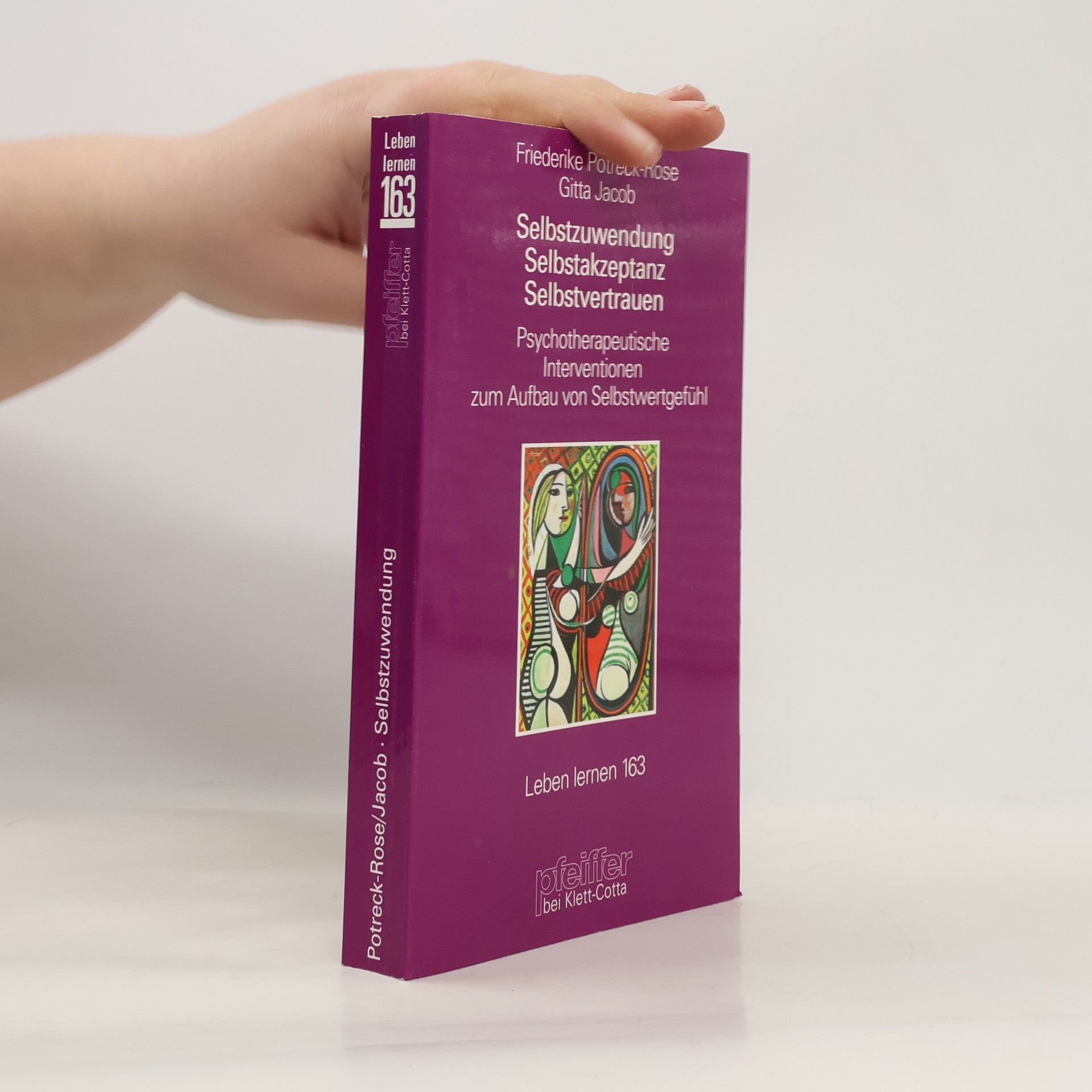 Friederike Potreck Rose Selbstzuwendung, Selbstakzeptanz, Selbstvertrauen