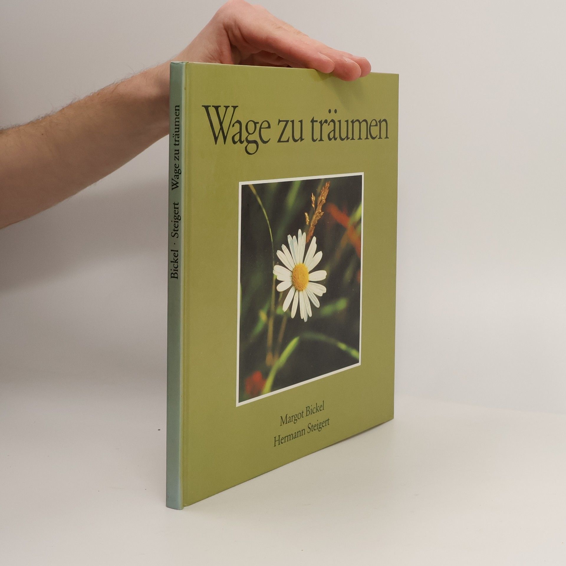 Margot Bickel Wage zu träumen