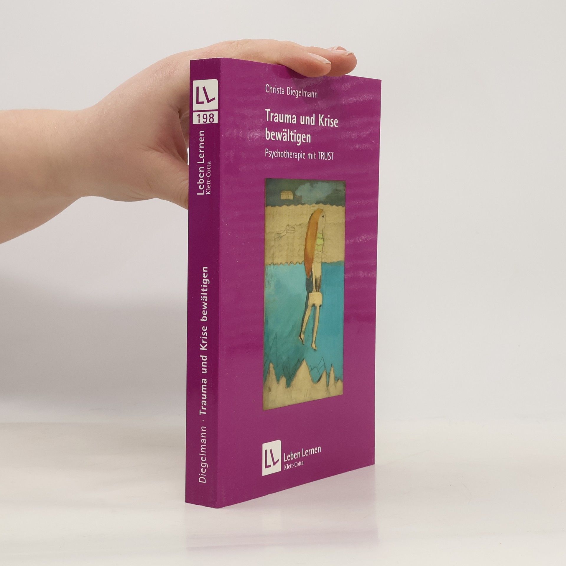 Christa Diegelmann Leben Lernen - 198: Trauma und Krise bewältigen