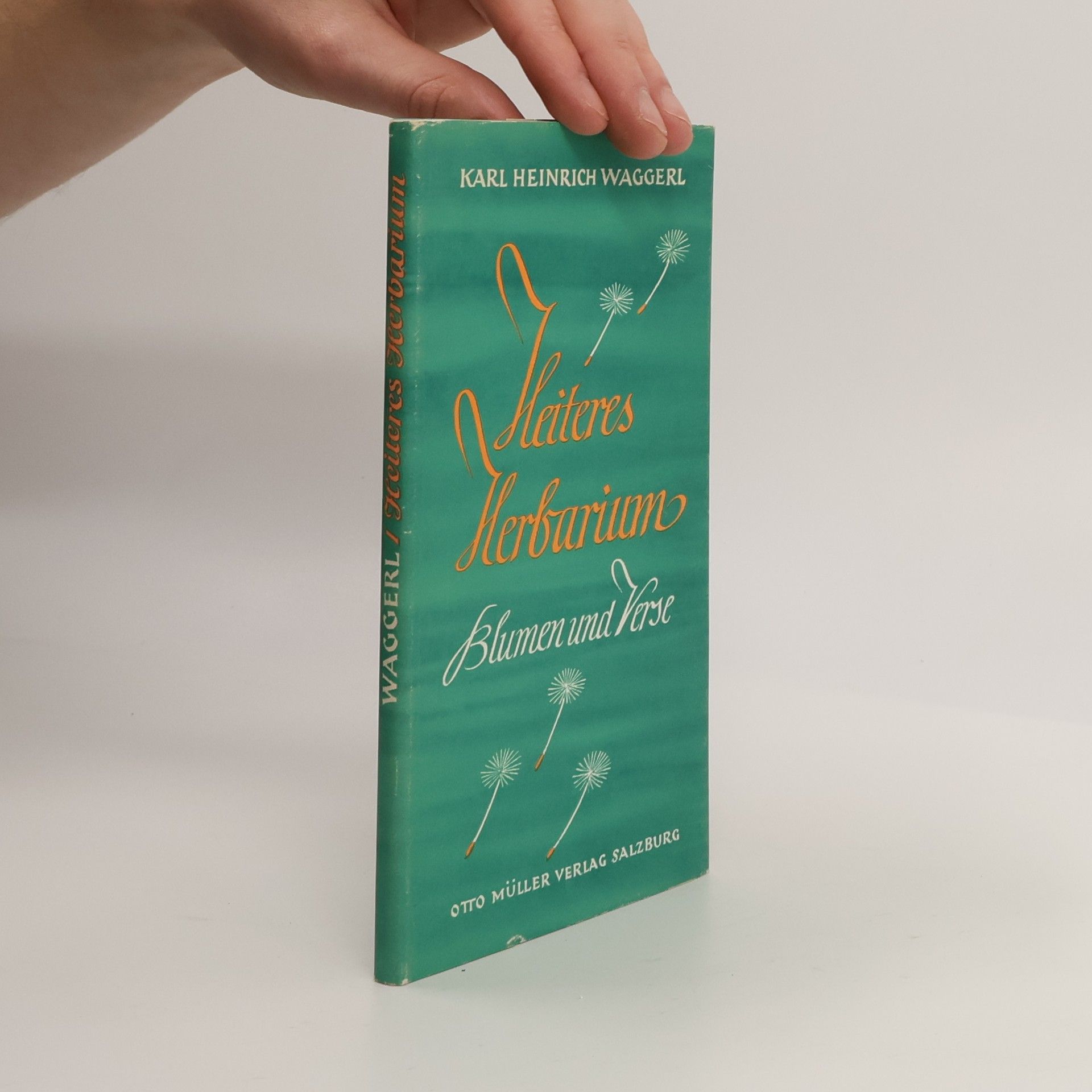 Karl Heinrich Waggerl Heiters Herbarium: Blumen und Verse