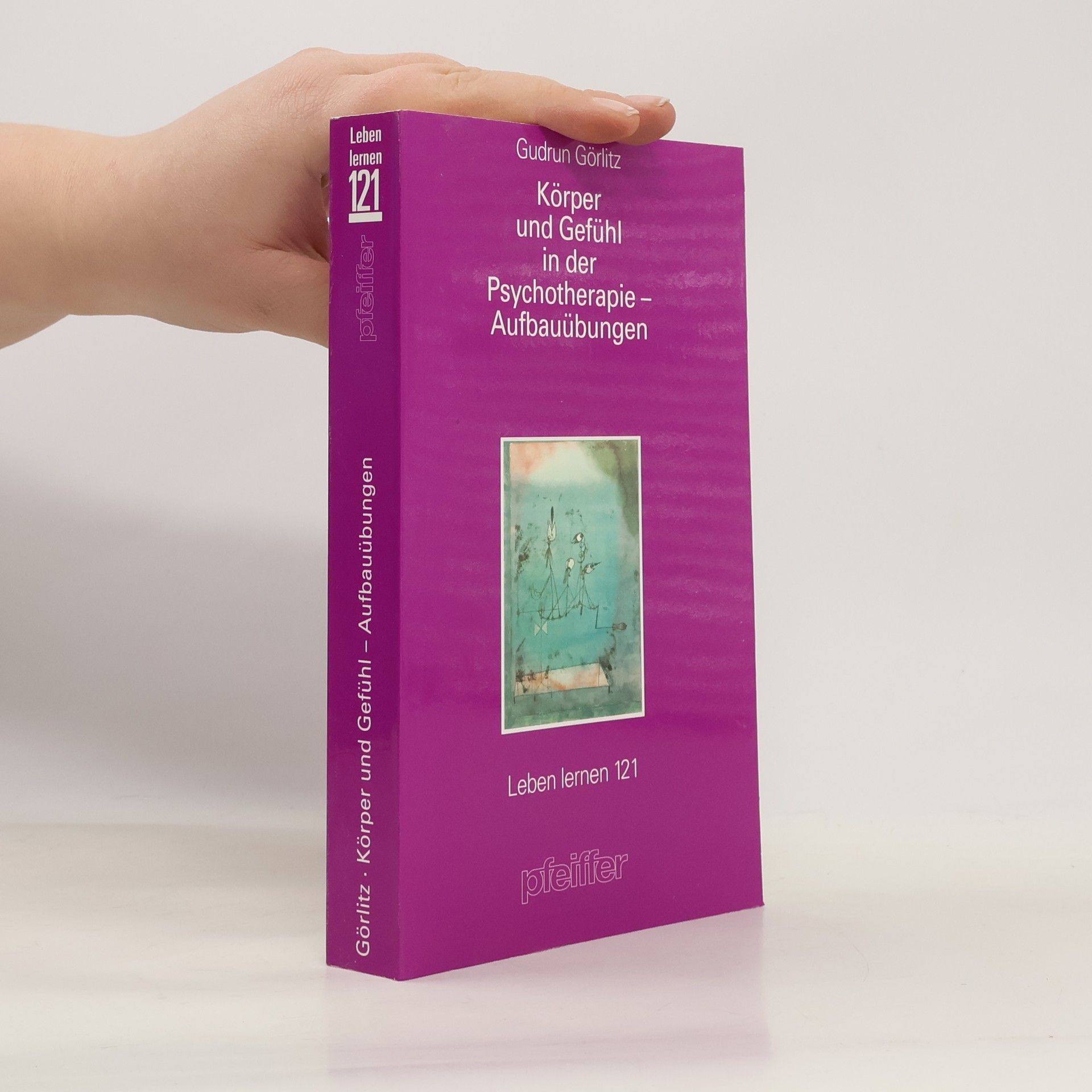 Körper und Gefühl in der Psychotherapie