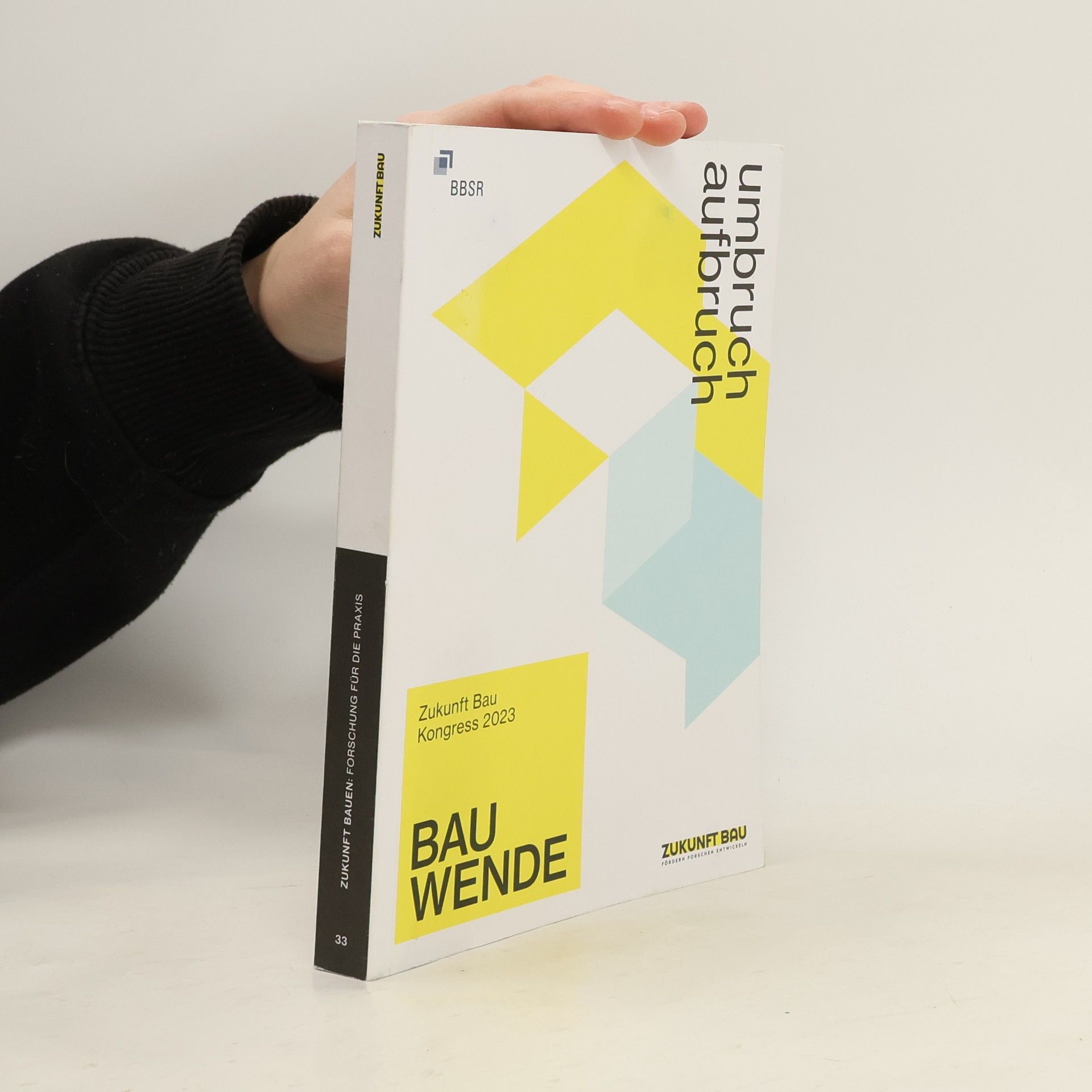 Various authors Zukunft Bauen Forschung für die Praxis - 33: Bauwende