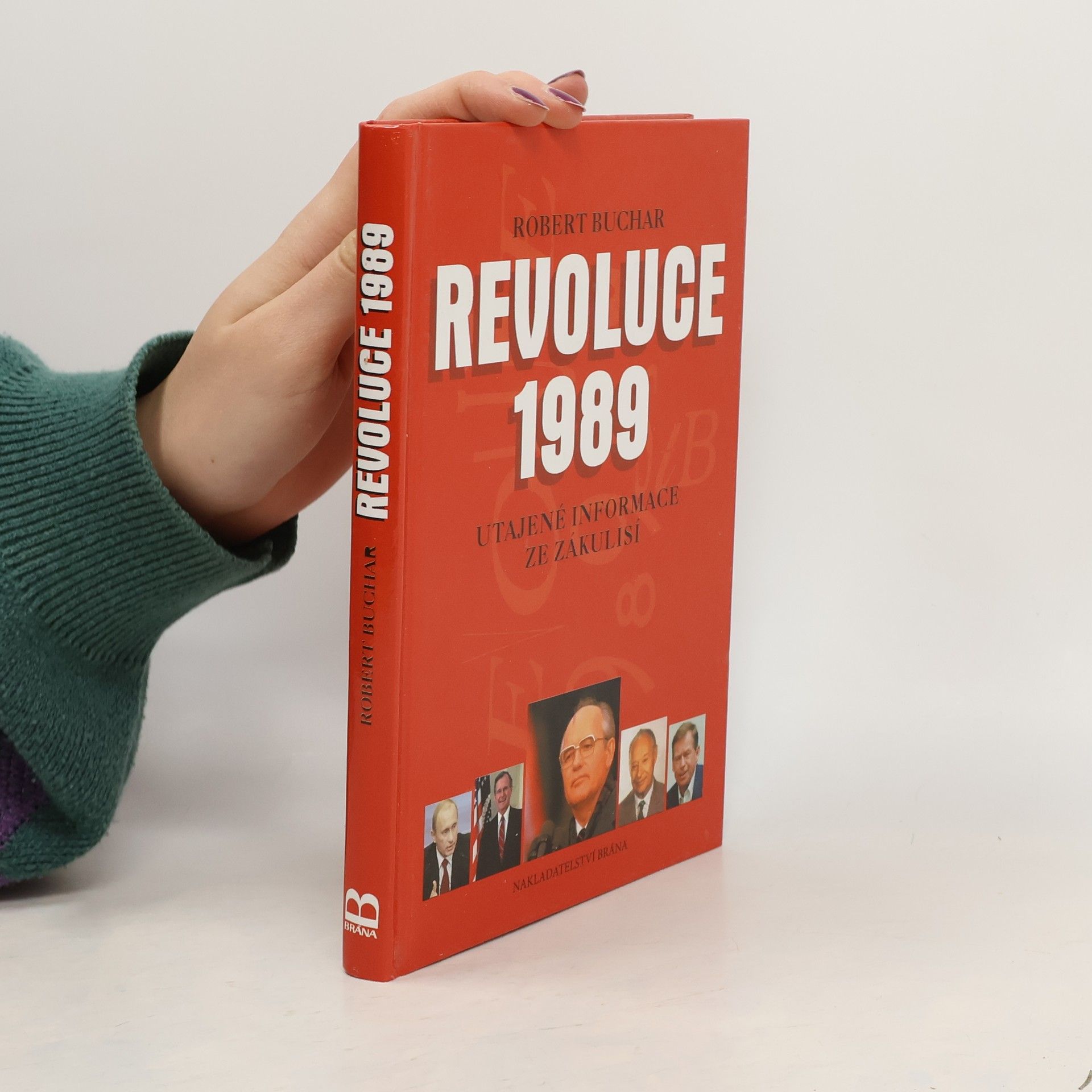 Robert Buchar Revoluce 1989. Utajené informace ze zákulisí