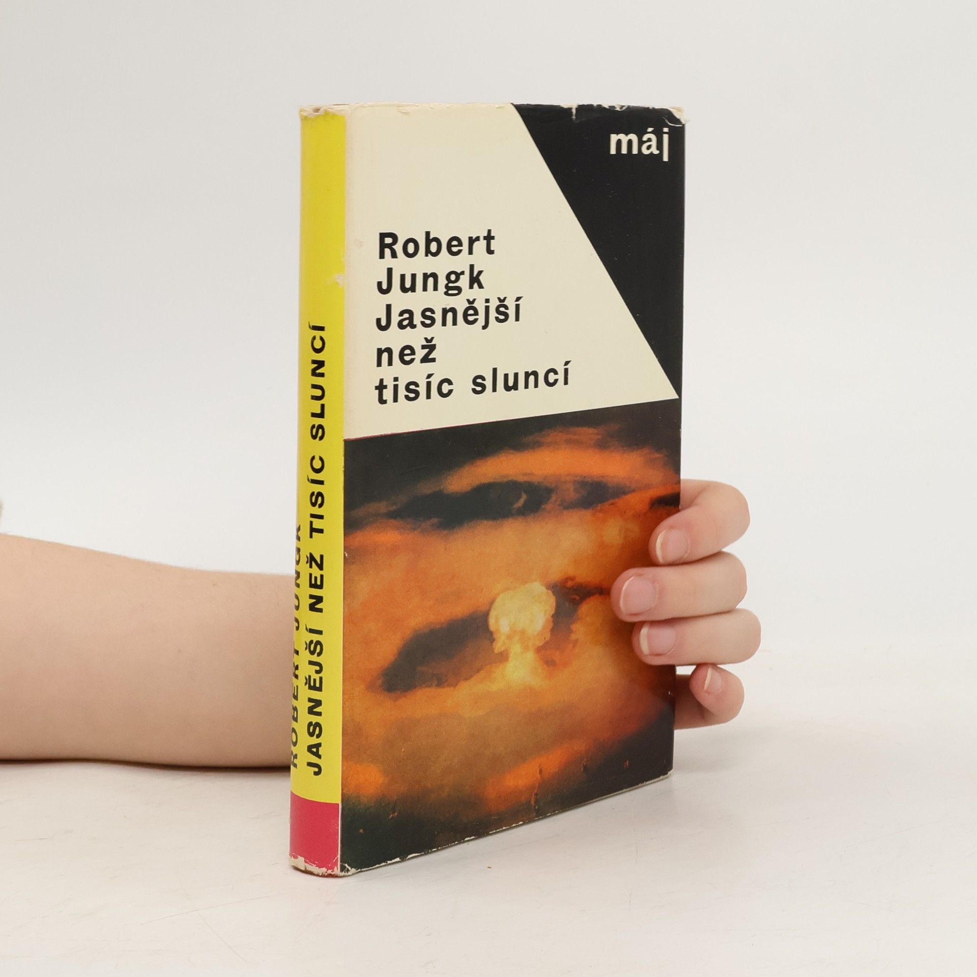 Robert Jungk Jasnější než tisíc sluncí