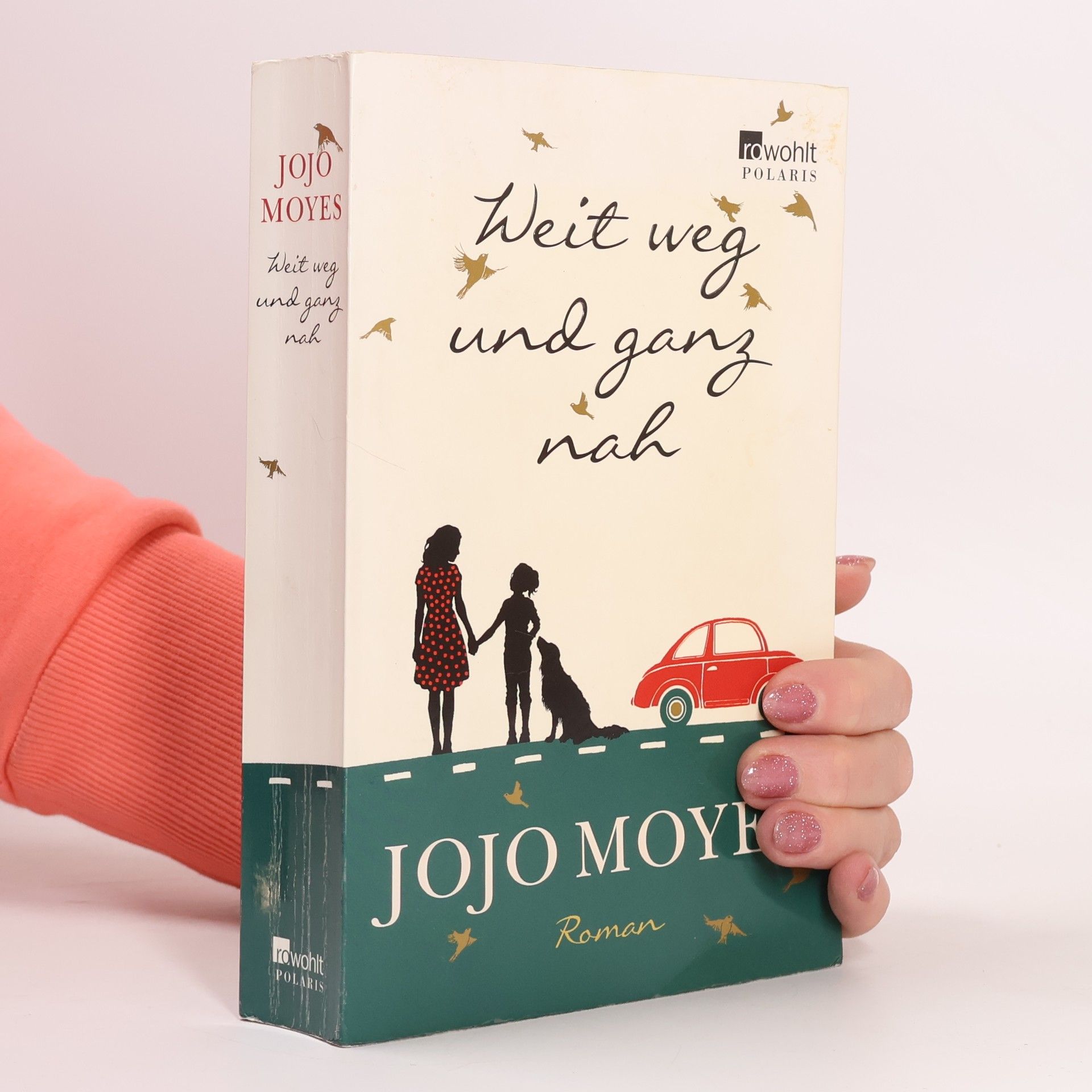 Jojo Moyes Weit weg und ganz nah