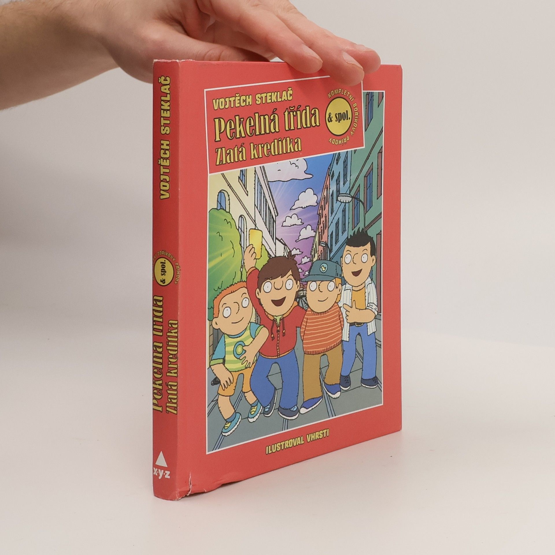 Vojtěch Steklač Pekelná třída & spol. : zlatá kreditka