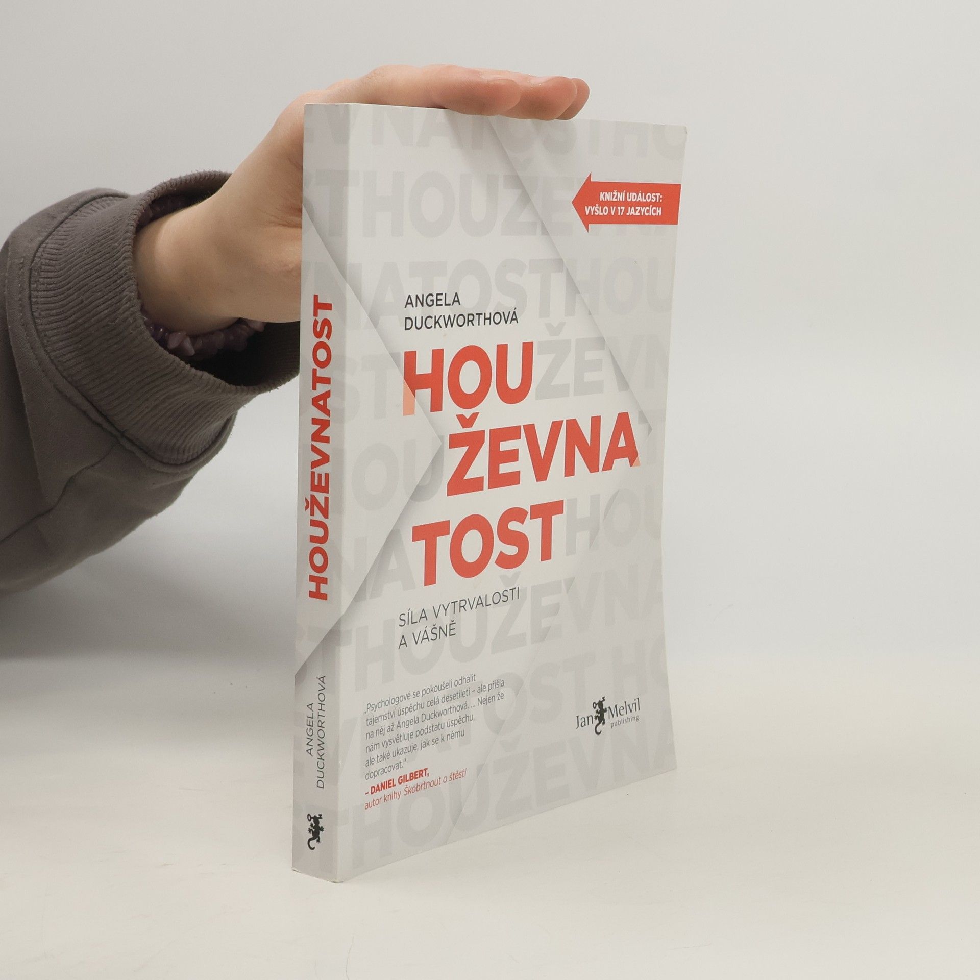 Angela Duckworth Houževnatost. Síla vytrvalosti a vášně