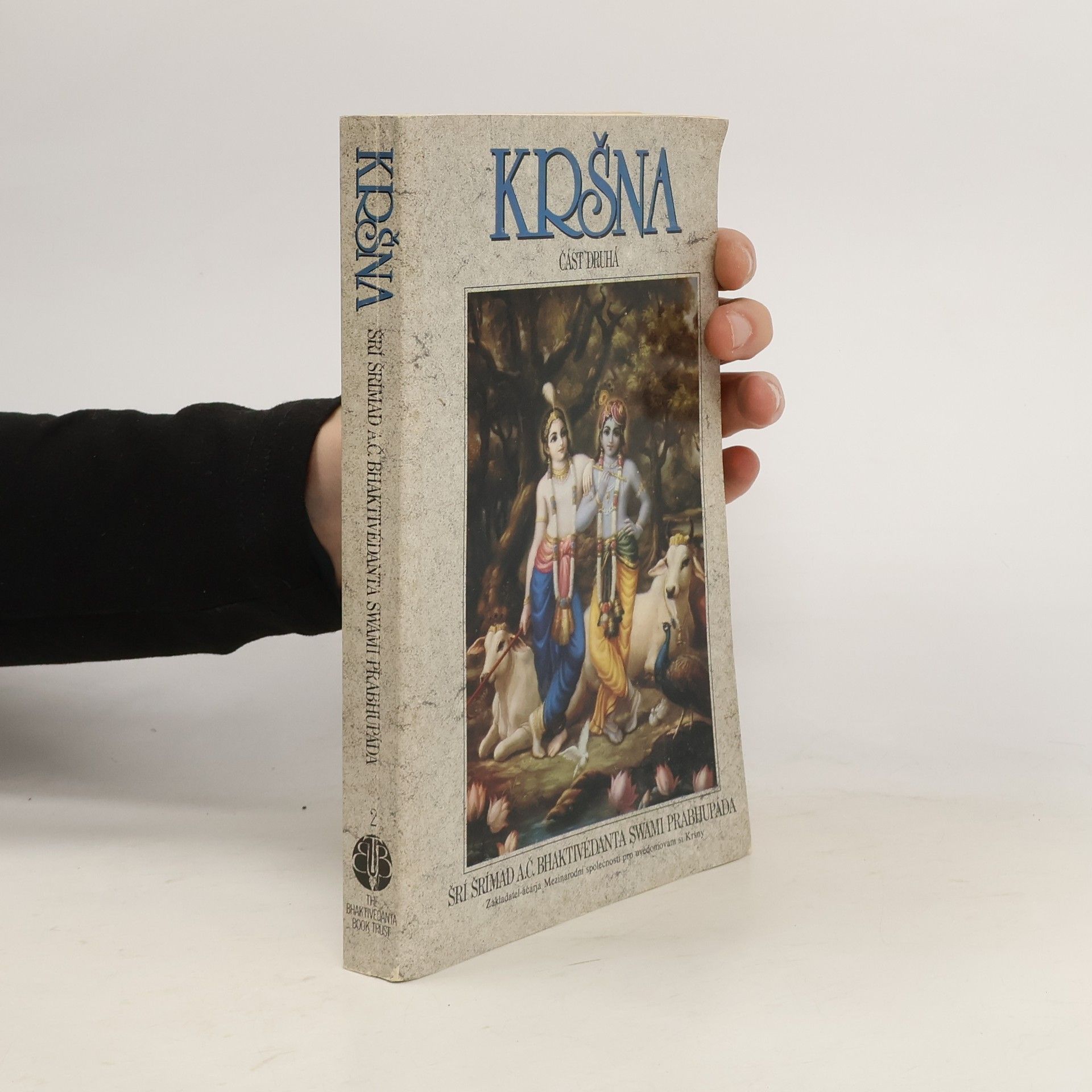 A. C. Bhaktivédánta Svámí Prabhupáda Kršna. Část druhá