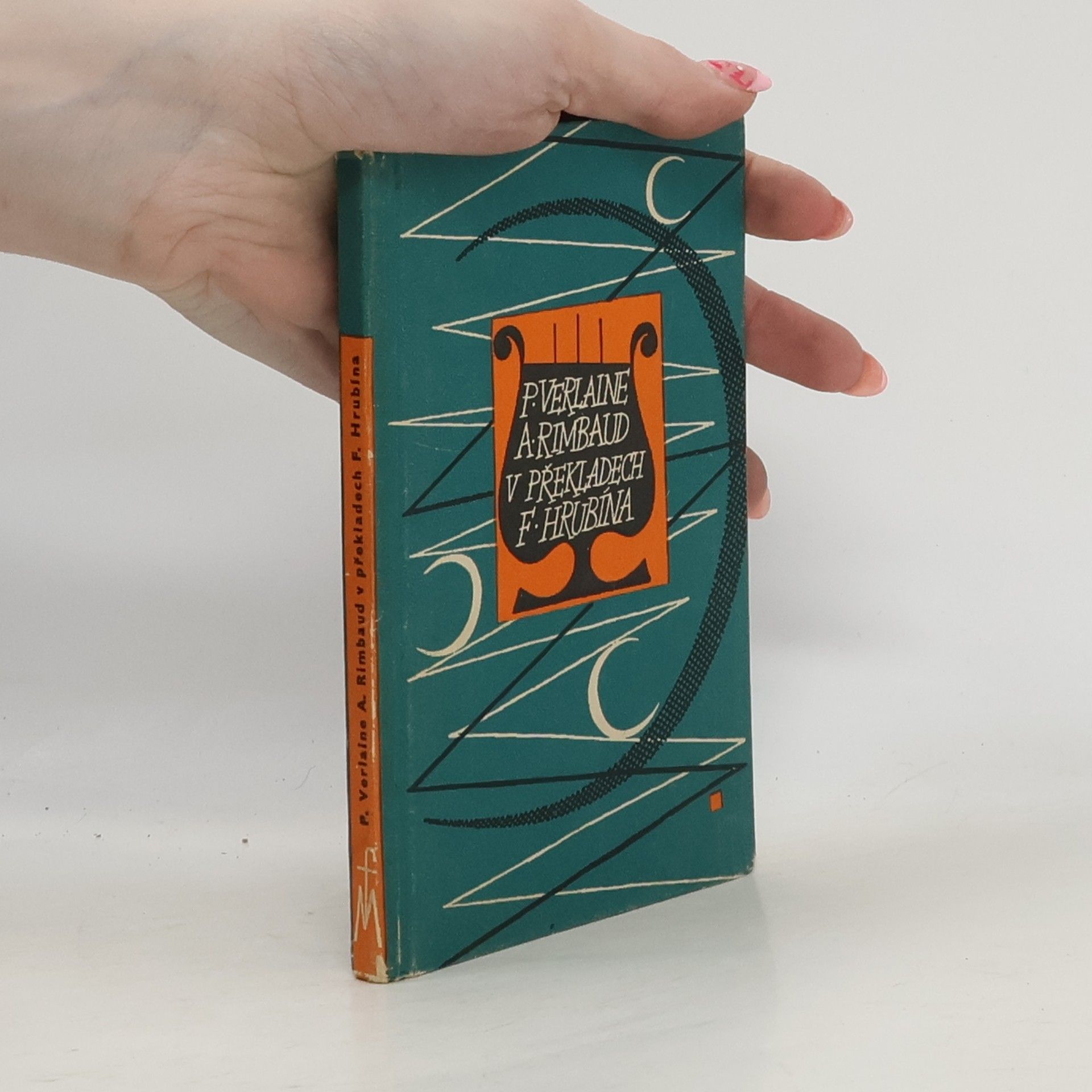 Paul Verlaine Mé tuláctví. Paul Verlaine a Arthur Rimbaud v překladech F. Hrubína