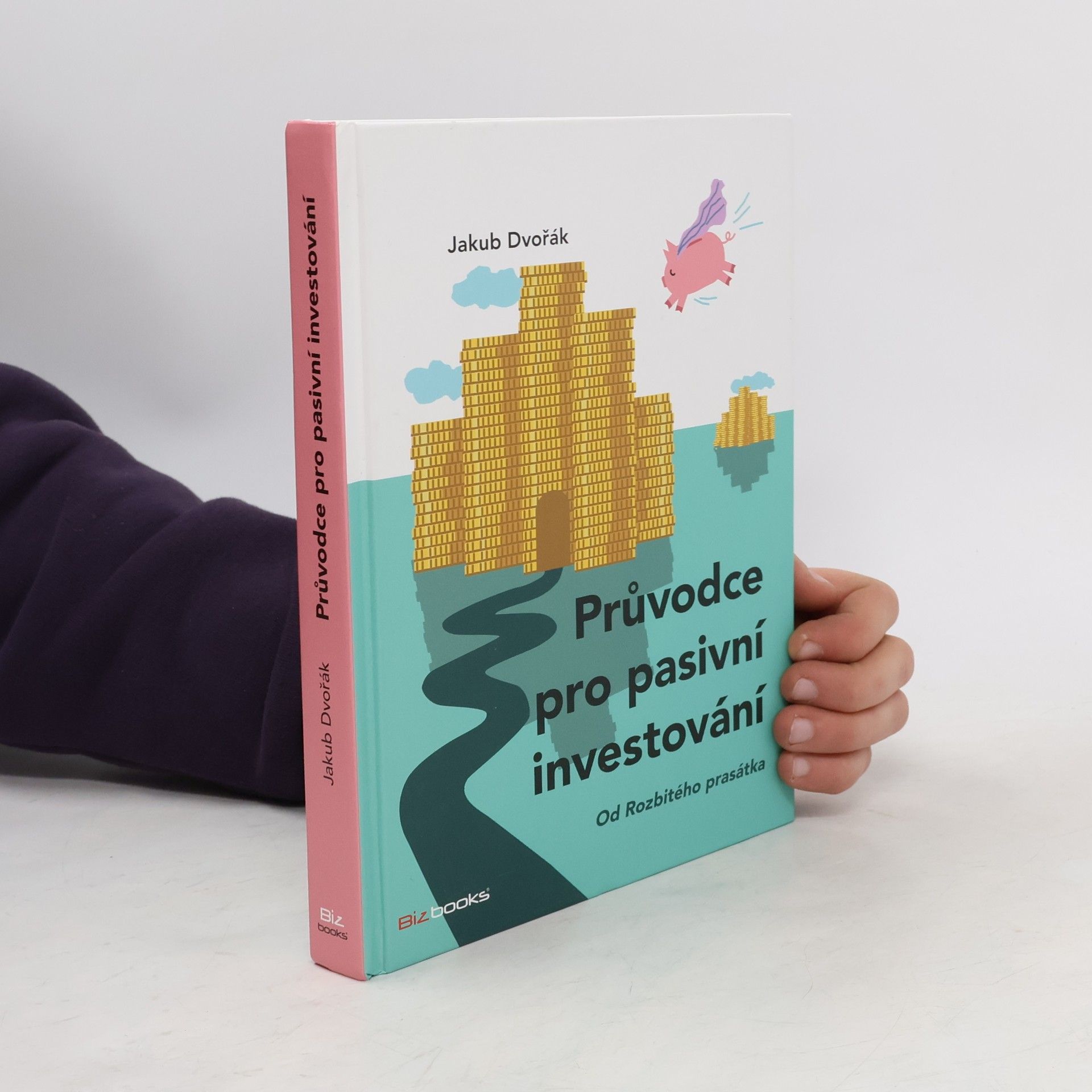 Jakub Dvořák Průvodce pro pasivní investování