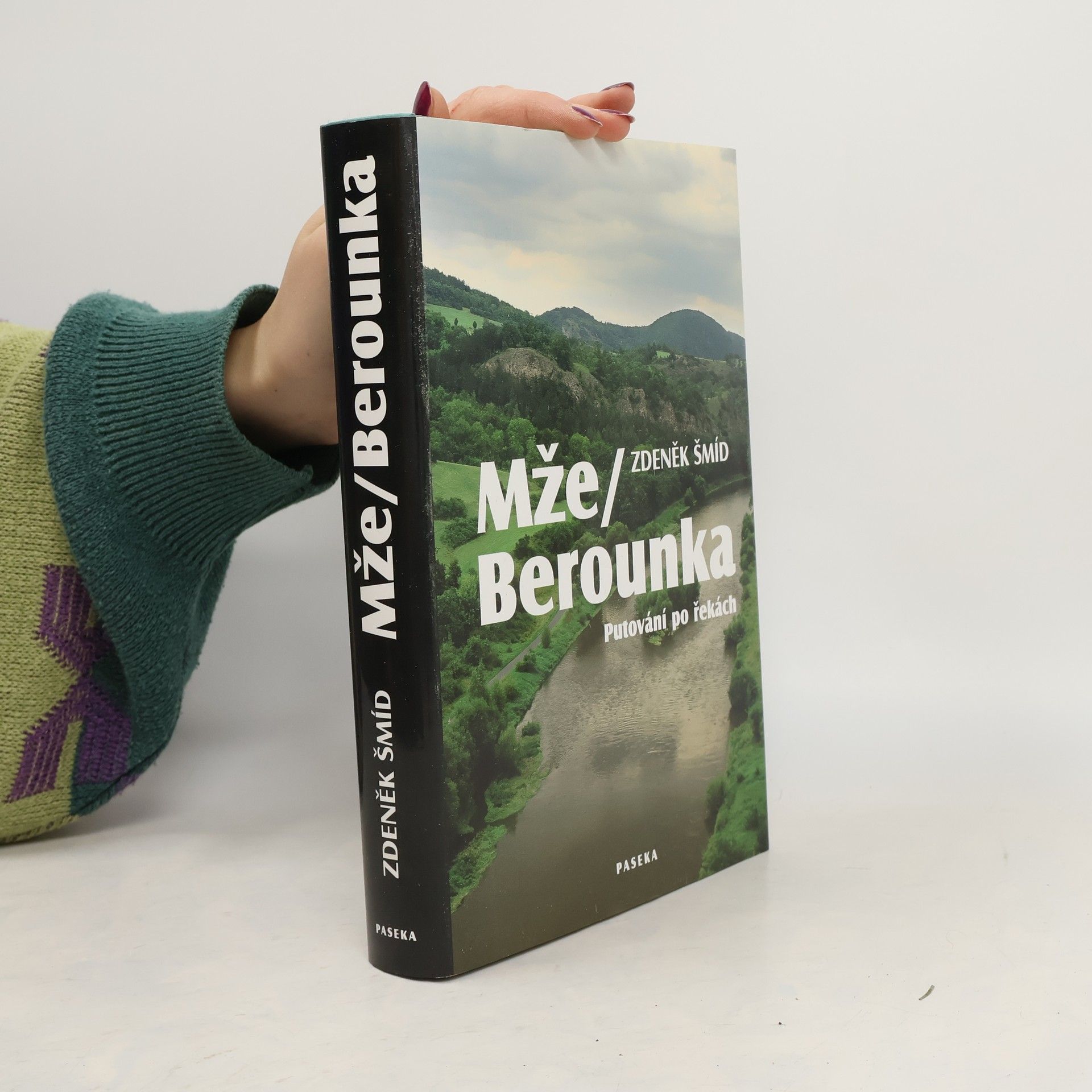 Zdeněk Šmíd Mže - Berounka : putování po řekách
