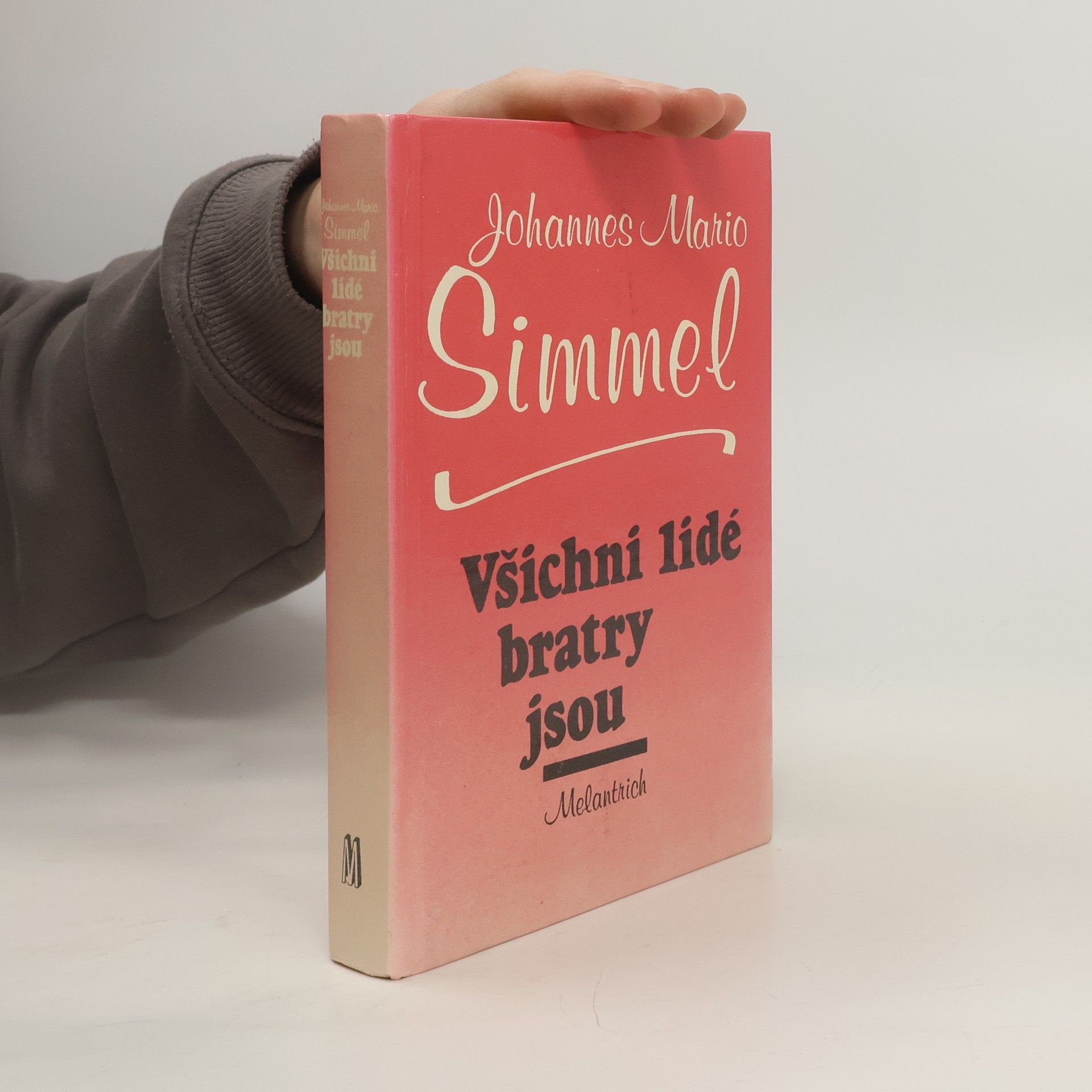 Johannes Mario Simmel Všichni lidé bratry jsou