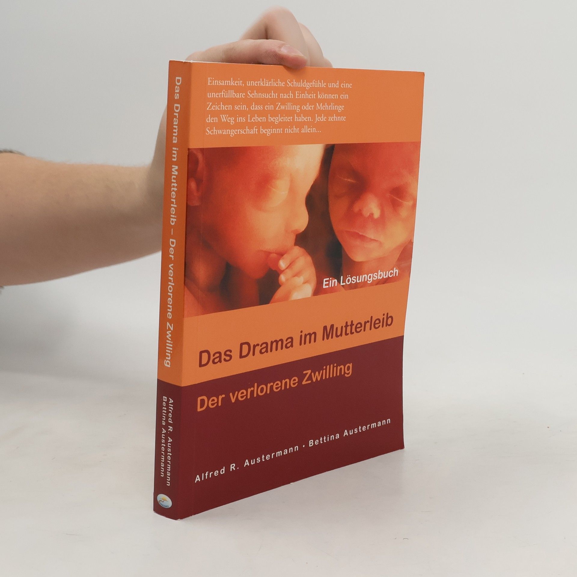 Alfred R. Austermann Das Drama im Mutterleib