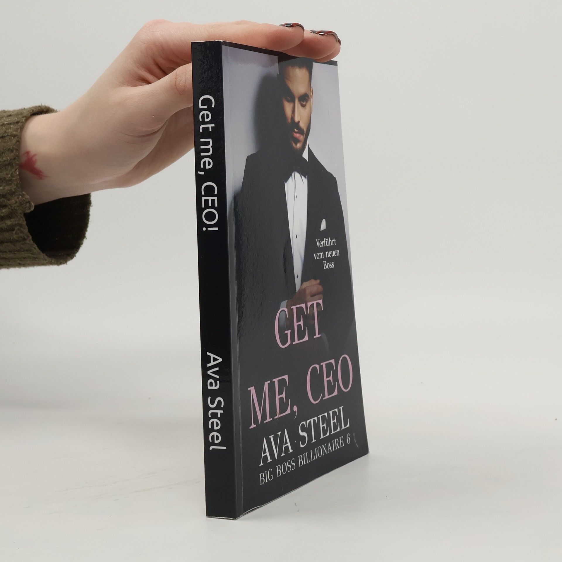 Ava Steel Big Boss Billionaire - 6: Get Me, CEO!