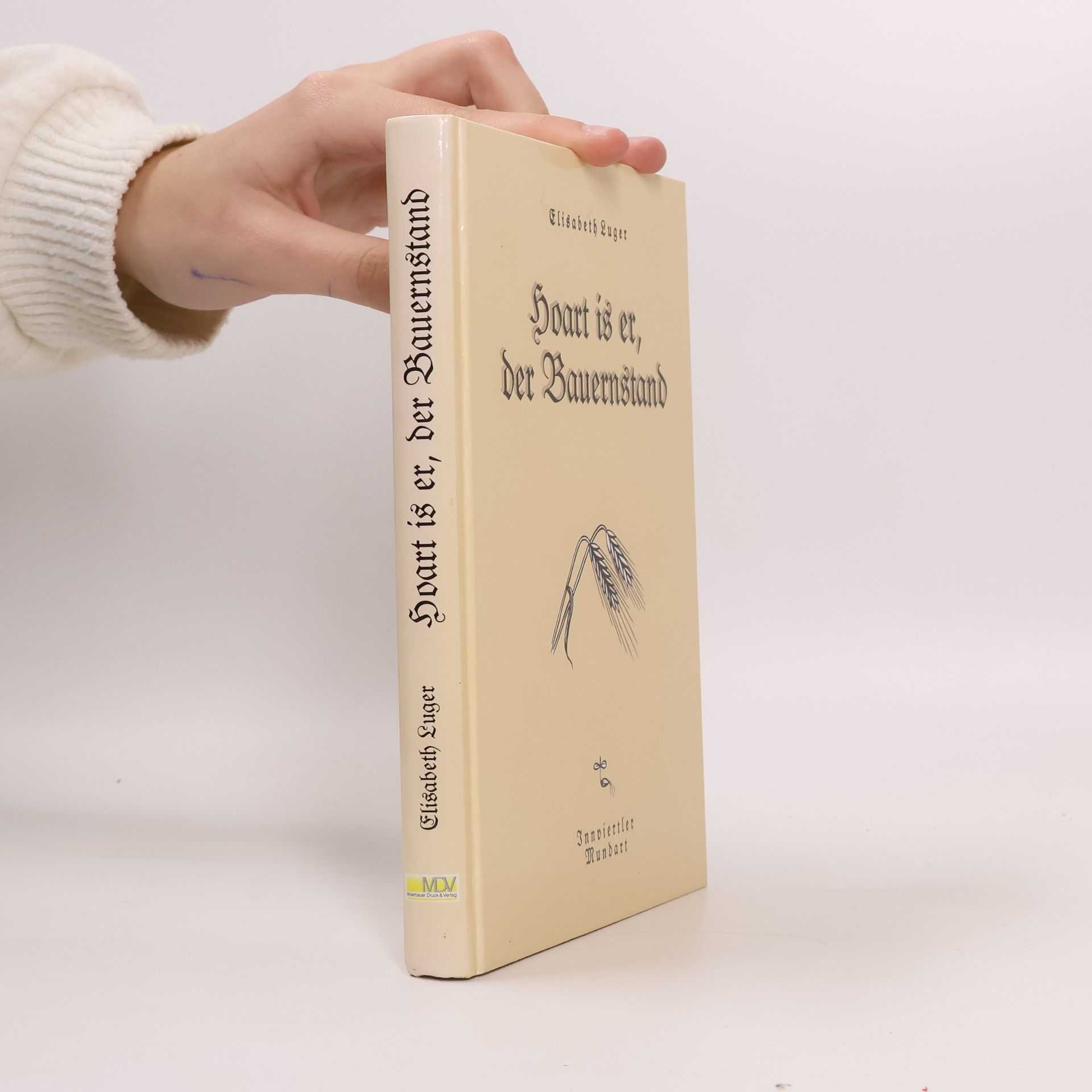 Hoart is er, der Bauernstand