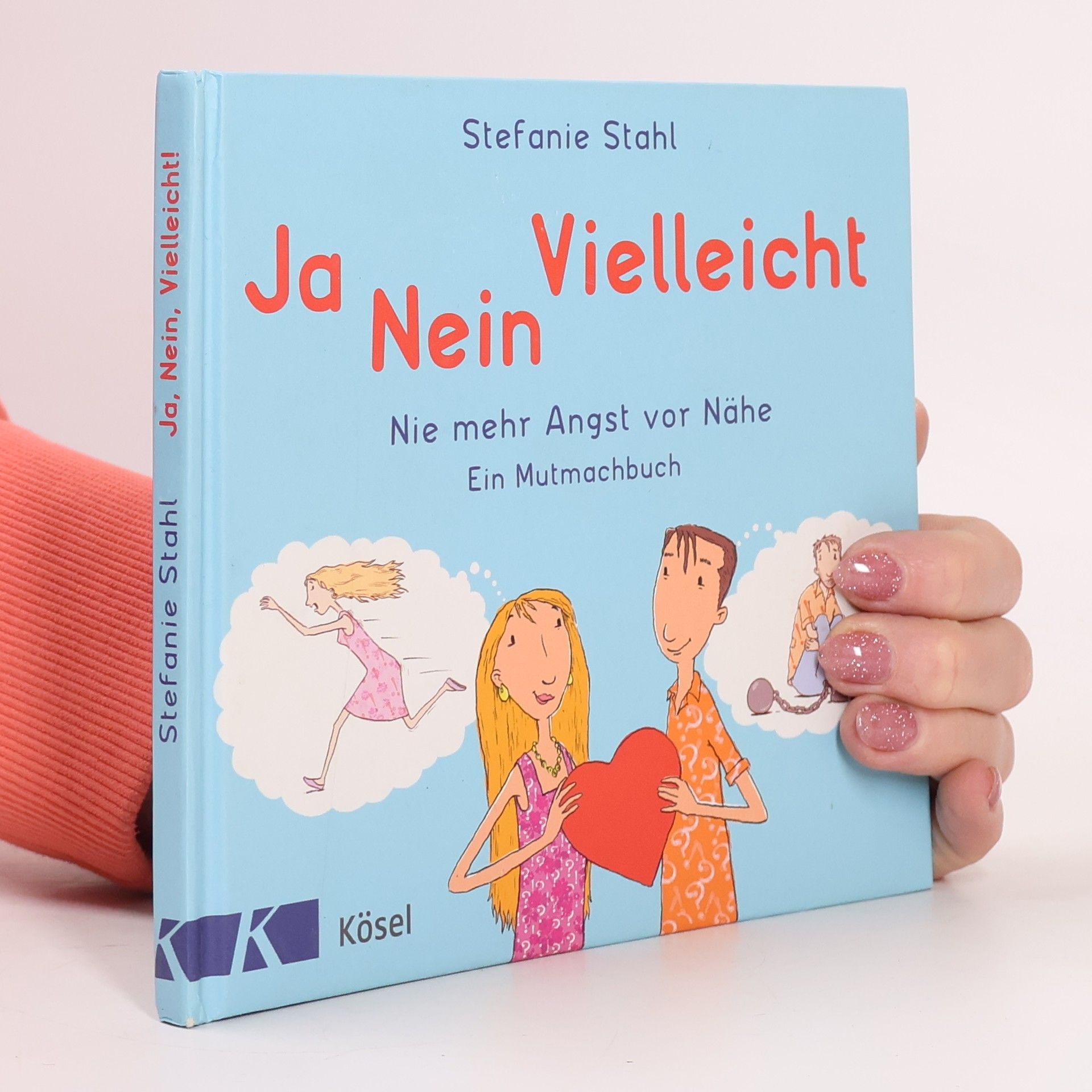 Stefanie Stahl Ja, nein, vielleicht!