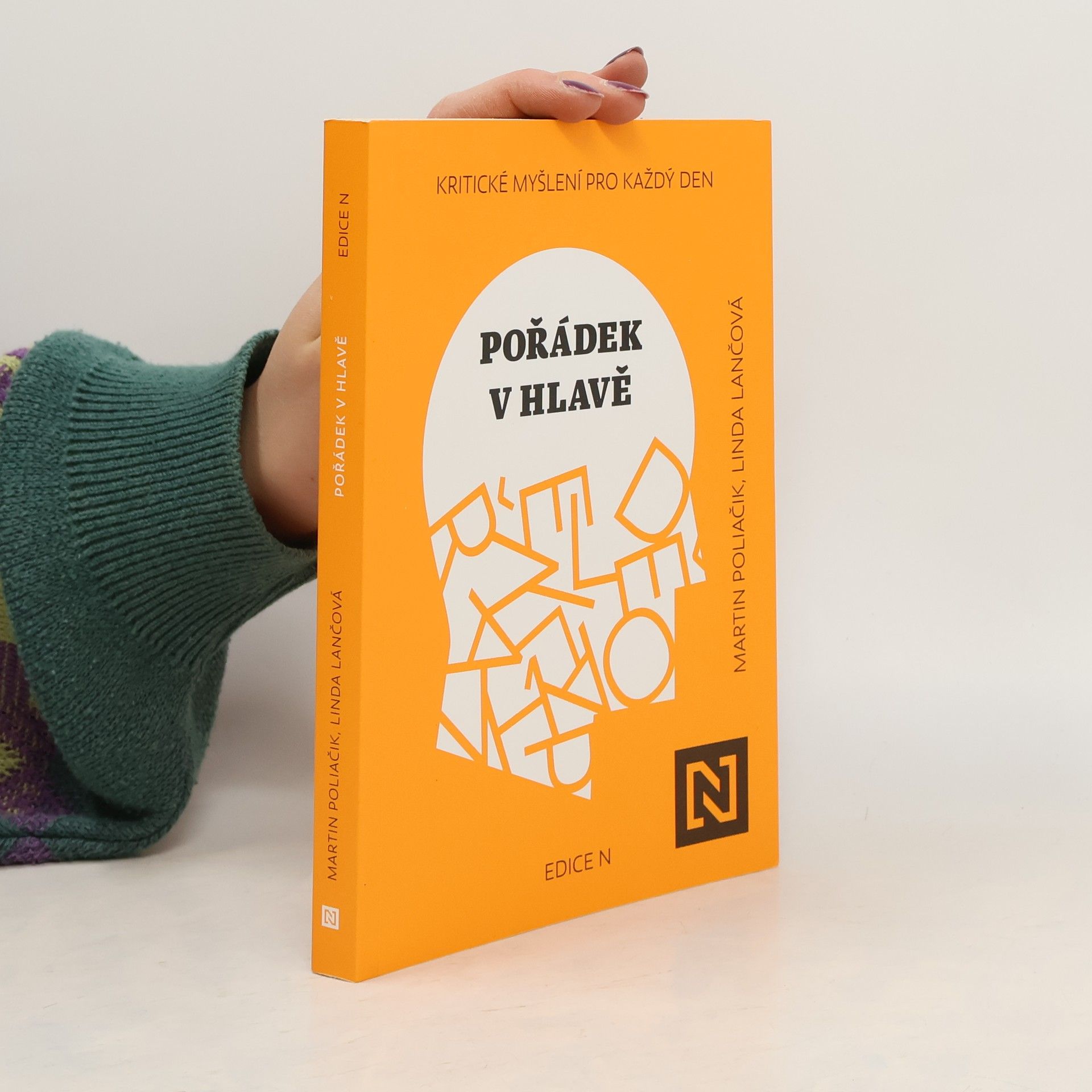 Martin Poliačik Pořádek v hlavě : kritické myšlení pro každý den