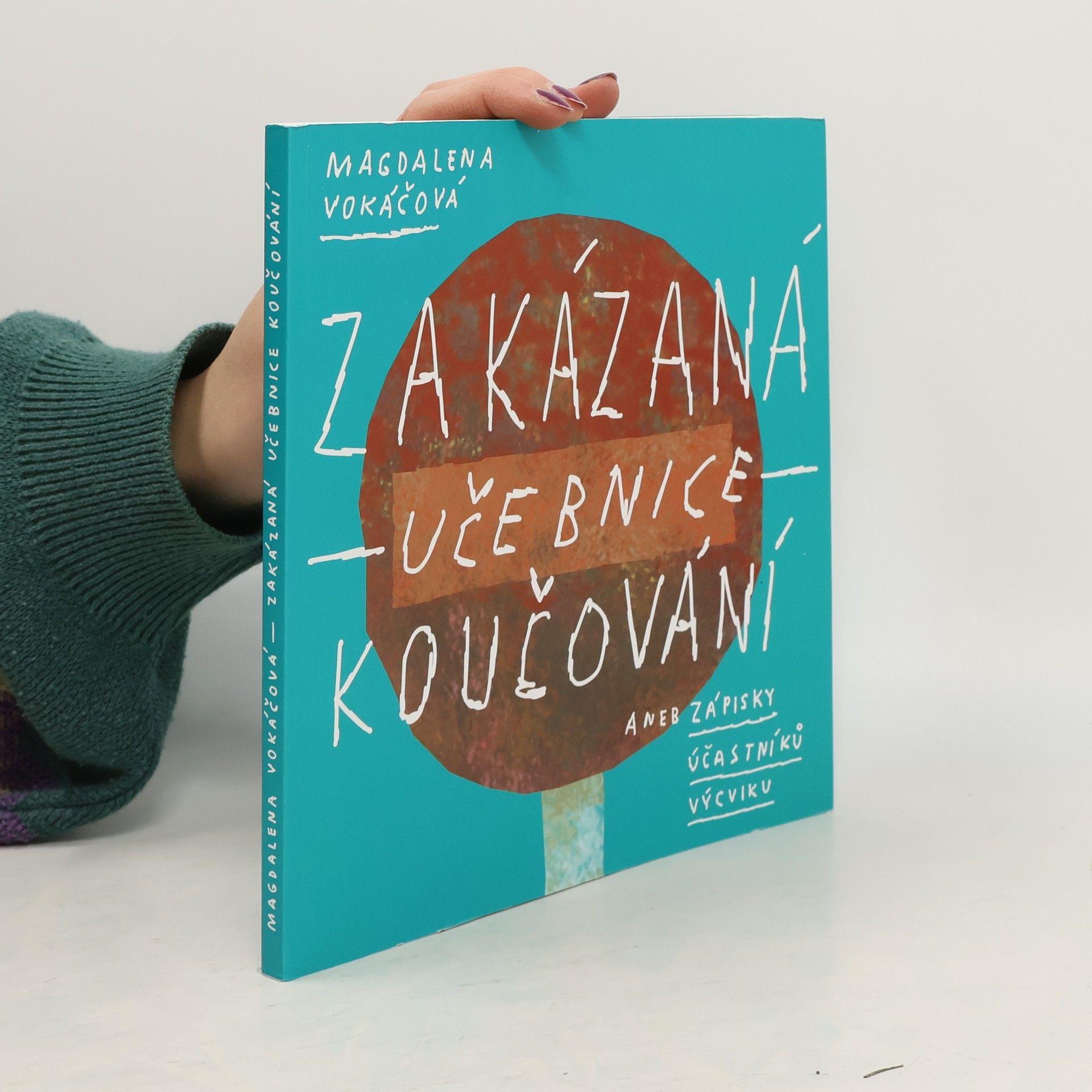 Magdaléna Vokáčová Zakázaná učebnice koučování