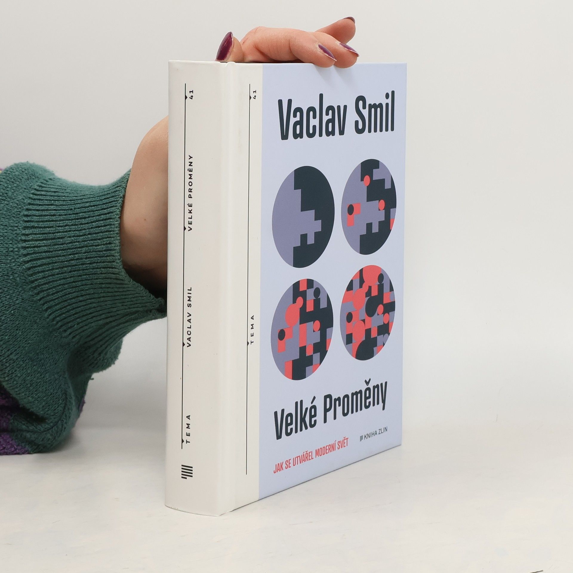 Vaclav Smil Velké proměny : jak se utvářel moderní svět