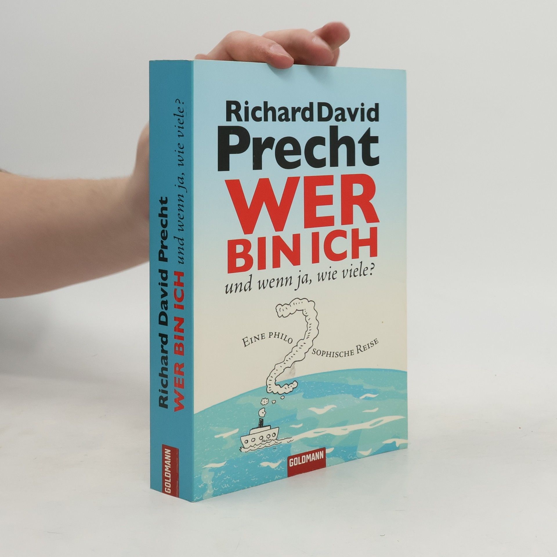 Richard David Precht Wer bin ich - und wenn ja, wie viele?