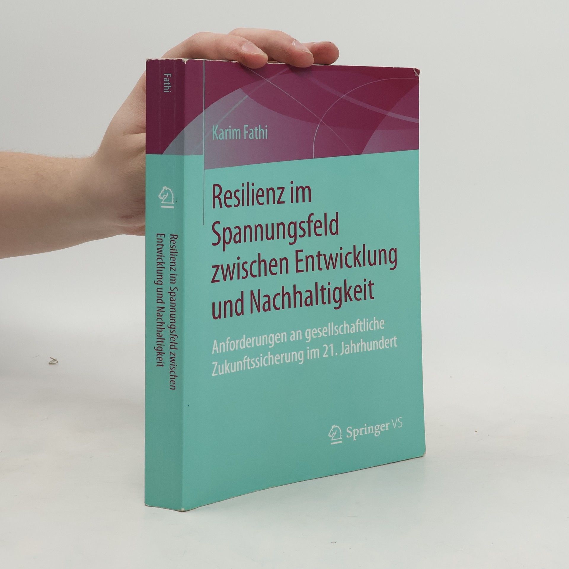 Karim Fathi Resilienz im Spannungsfeld zwischen Entwicklung und Nachhaltigkeit