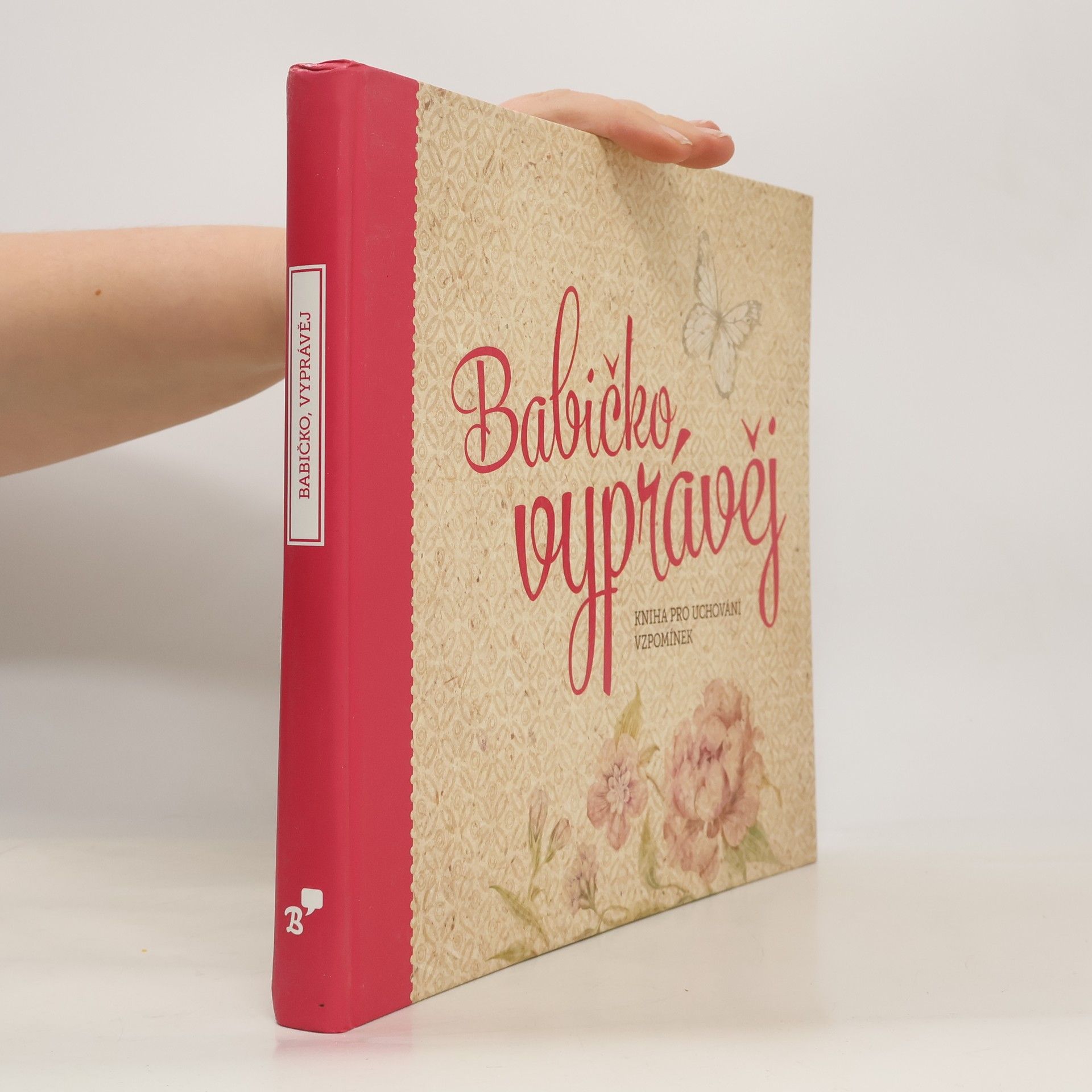 Monika Kopřivová Babičko, vyprávěj: Kniha pro uchování vzpomínek