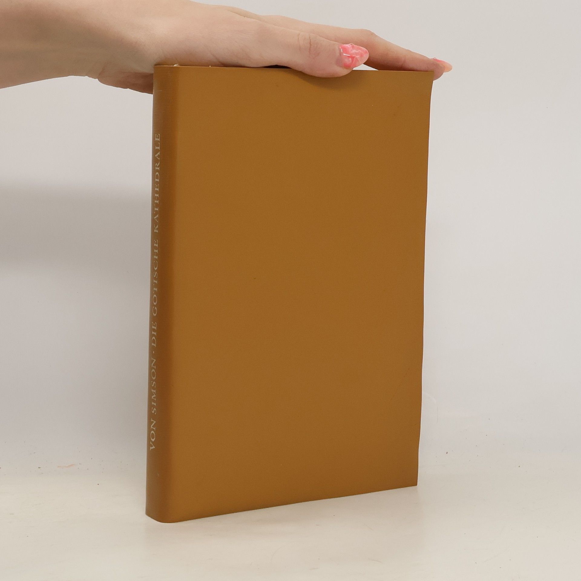 Otto Simson Die gotische Kathedrale