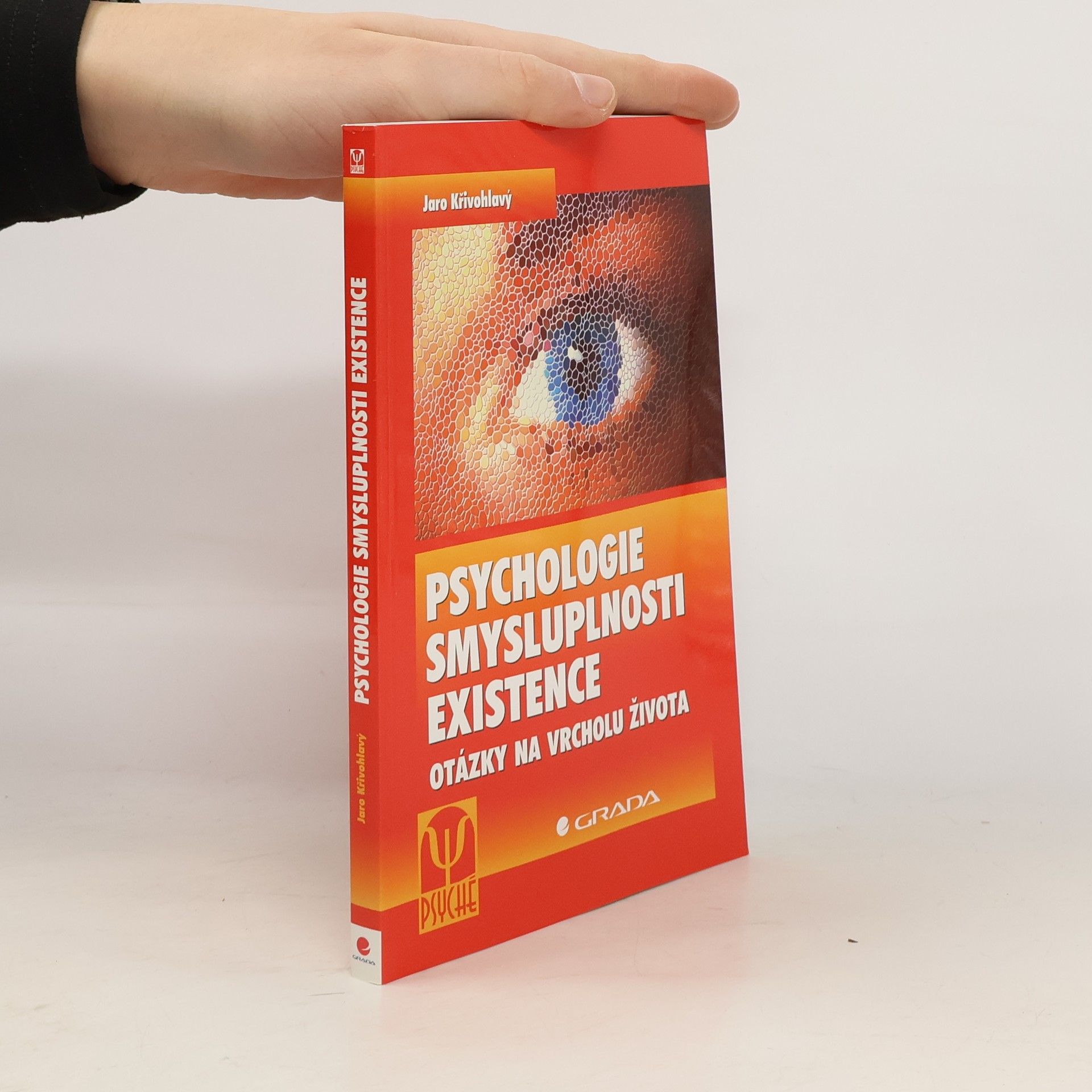 Jaro Křivohlavý Psychologie smysluplnosti existence