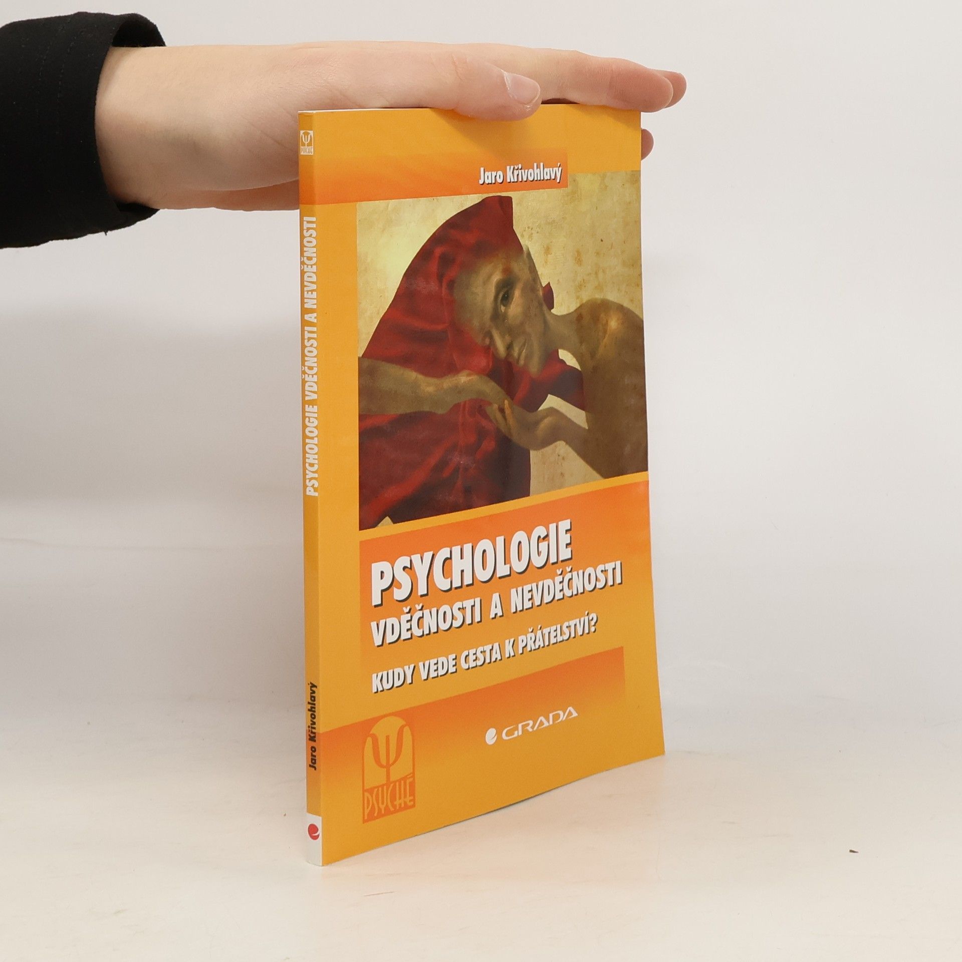 Jaro Křivohlavý Psychologie vděčnosti a nevděčnosti