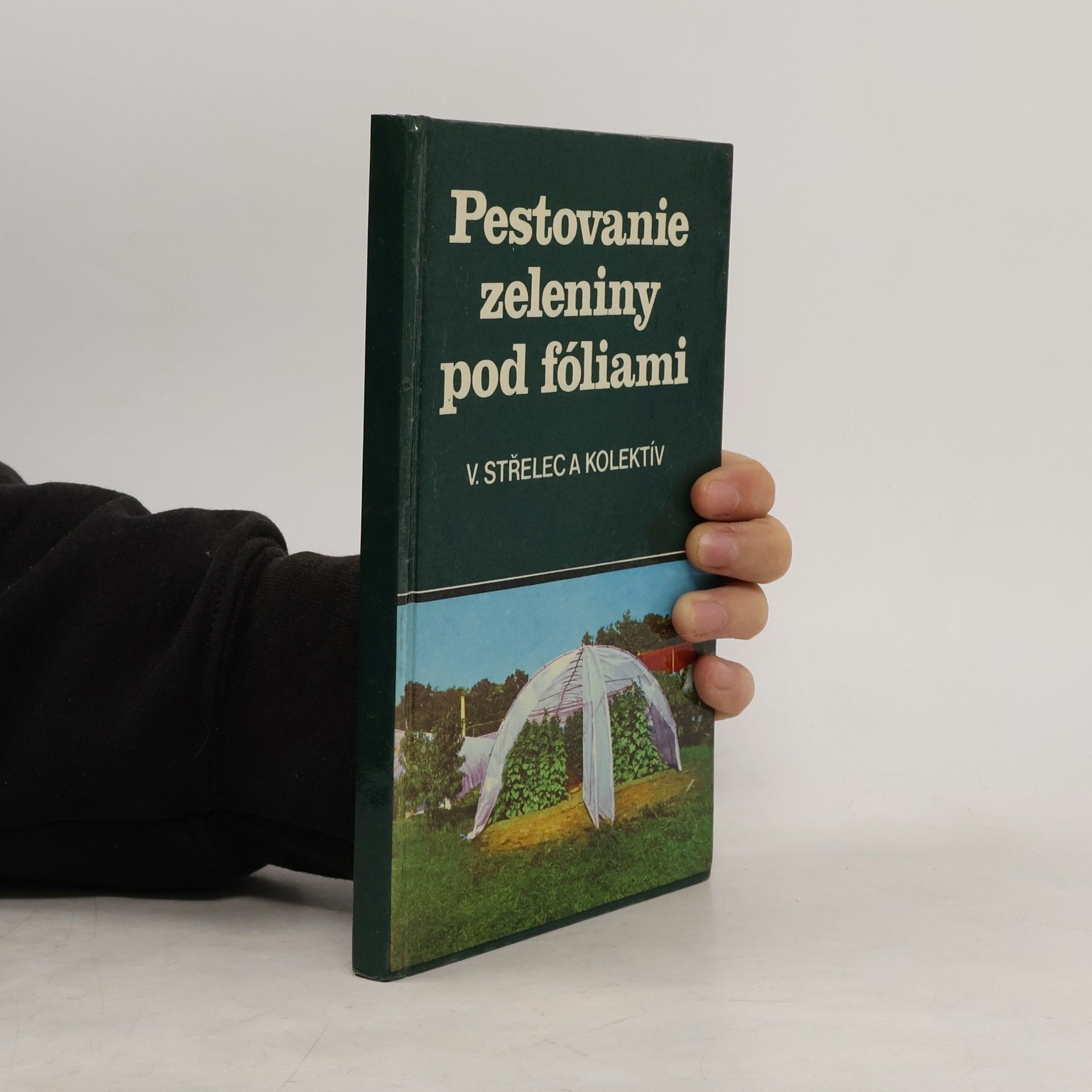 Vladimír Střelec Pestovanie zeleniny pod fóliami