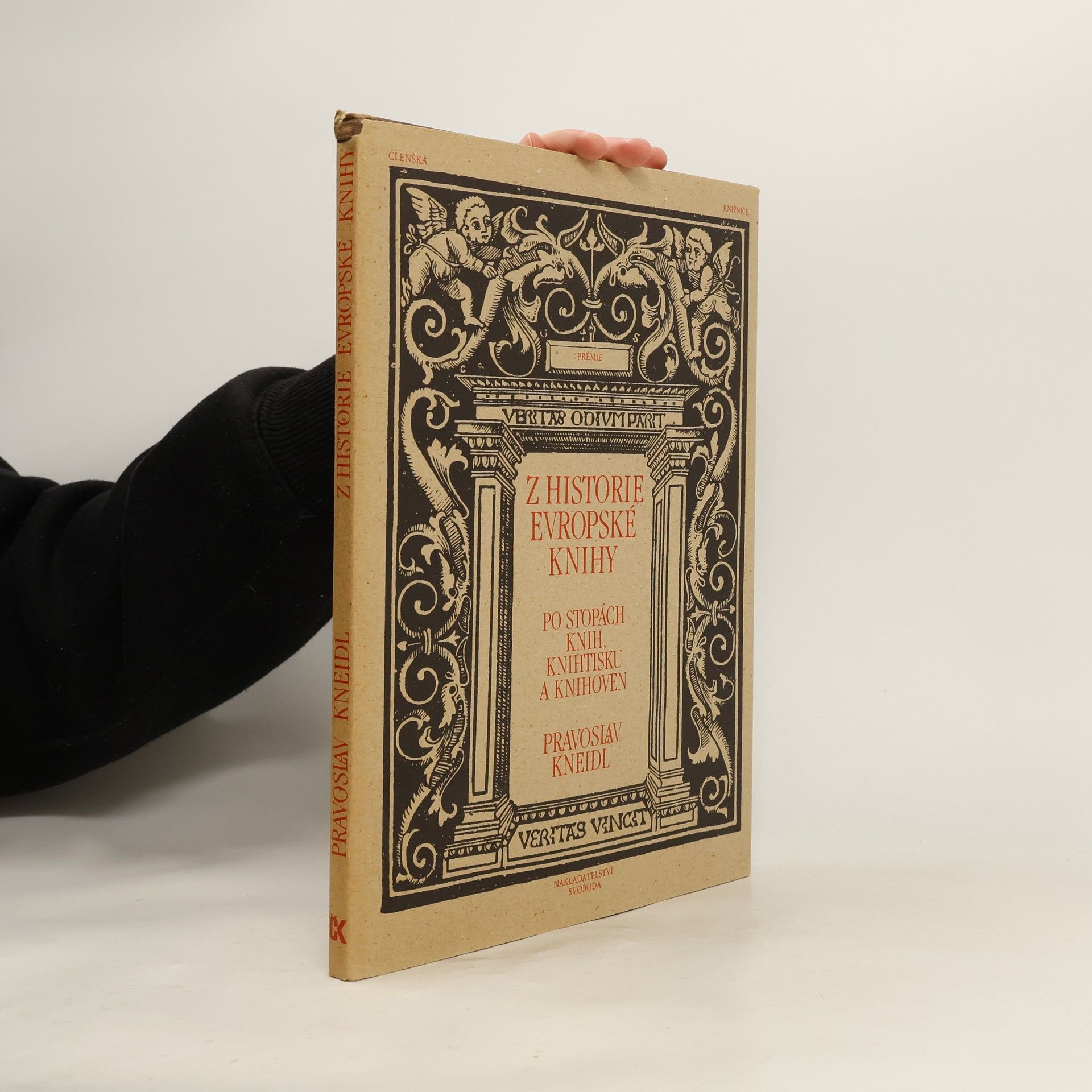 Pravoslav Kneidl Z historie Evropské knihy. Po stopách knih, knihtisku a knihoven