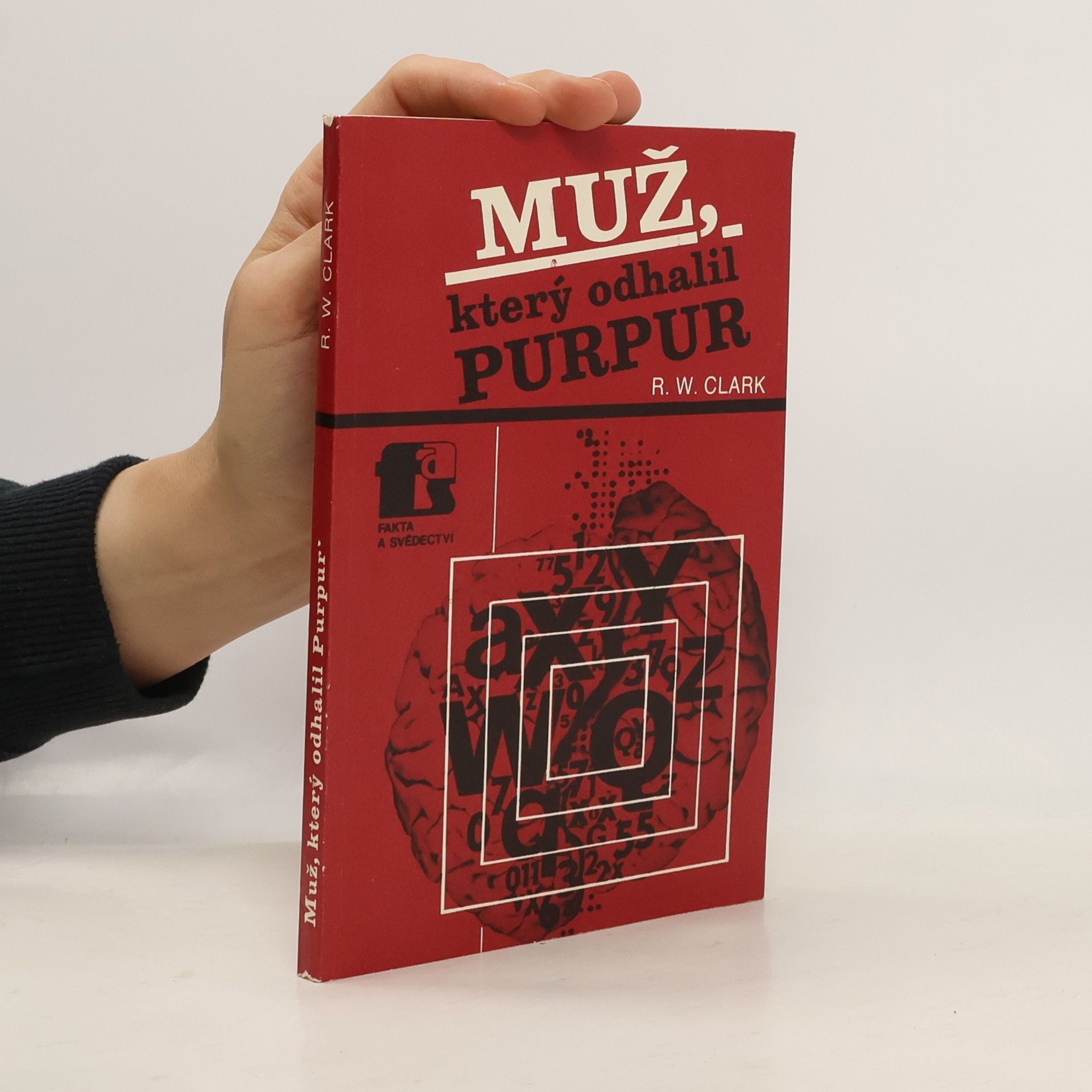 Ronald William Clark Muž, který odhalil Purpur