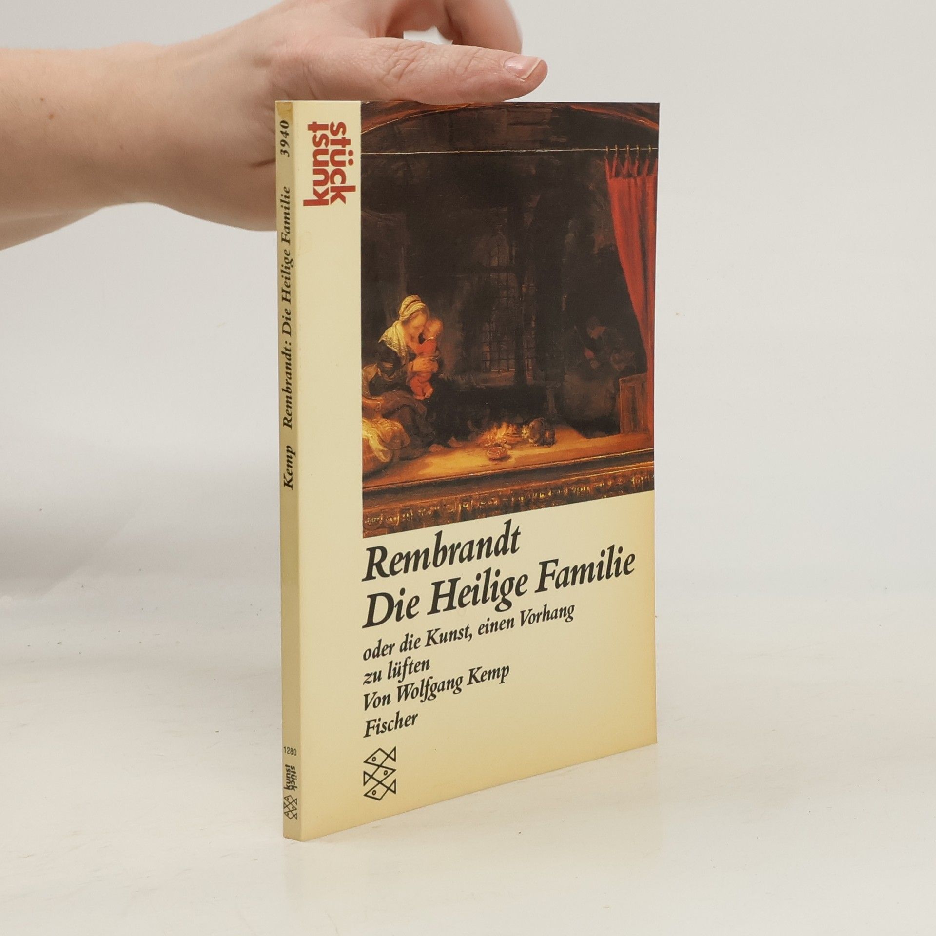 Wolfgang Kemp Rembrandt, Die Heilige Familie oder die Kunst, einen Vorhang zu lüften